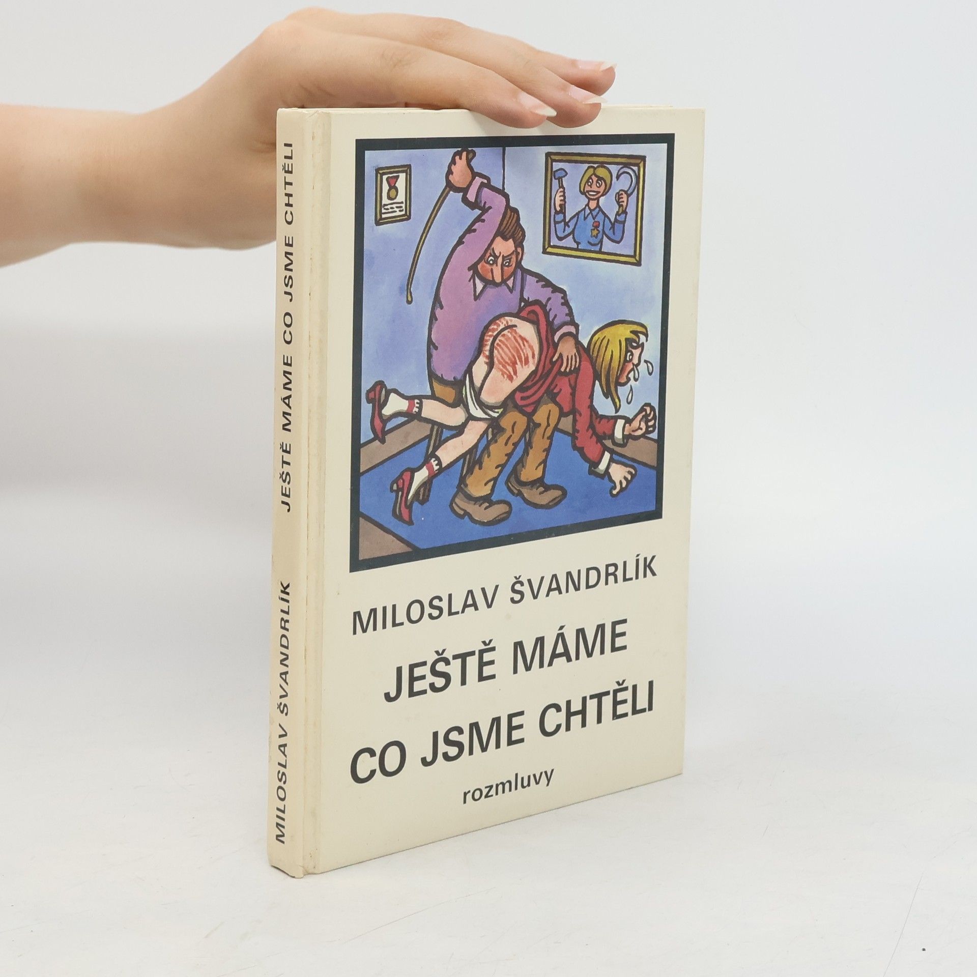 Miloslav Švandrlík Ještě máme co jsme chtěli