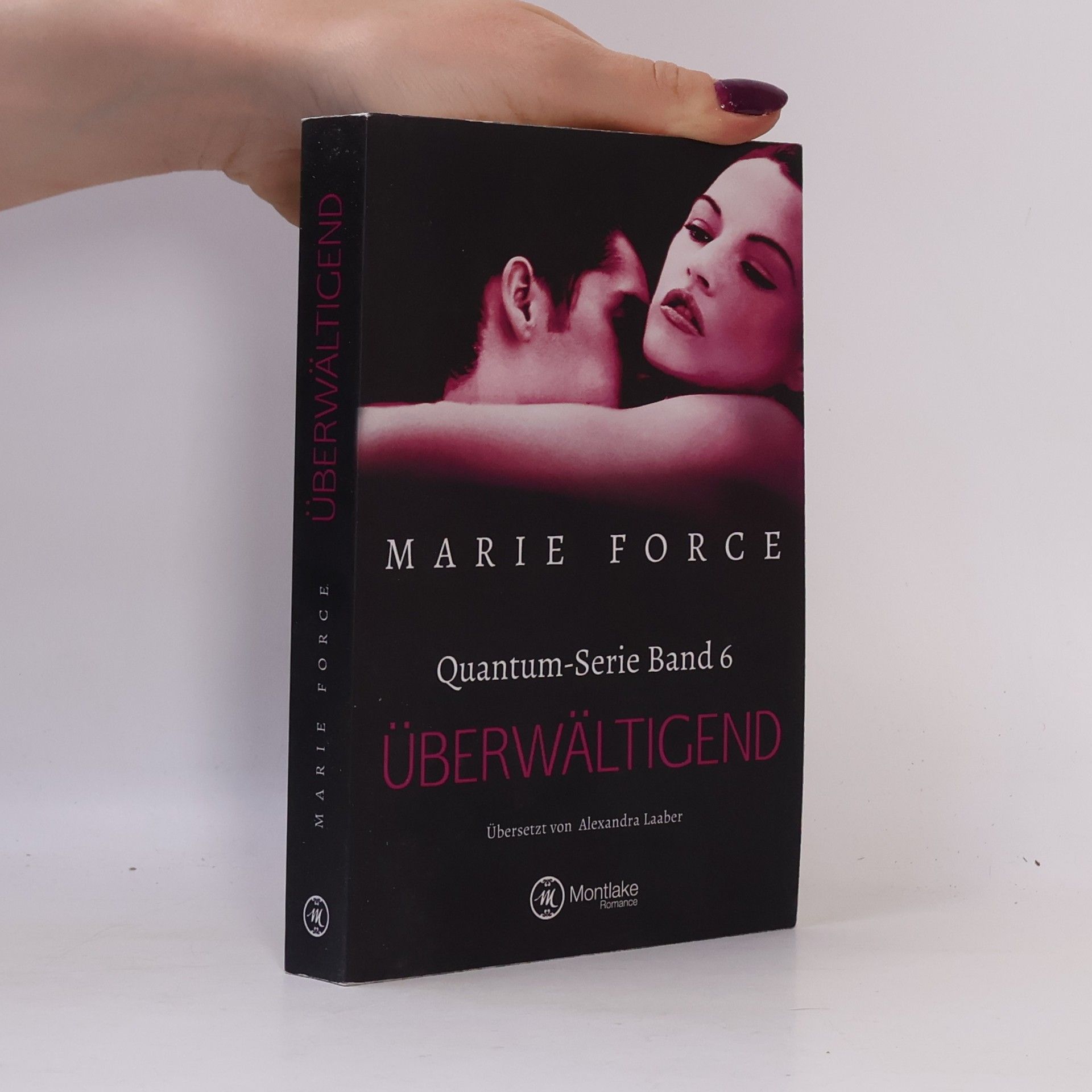 Alexandra Laaber Quantum-Serie - 6: Überwältigend