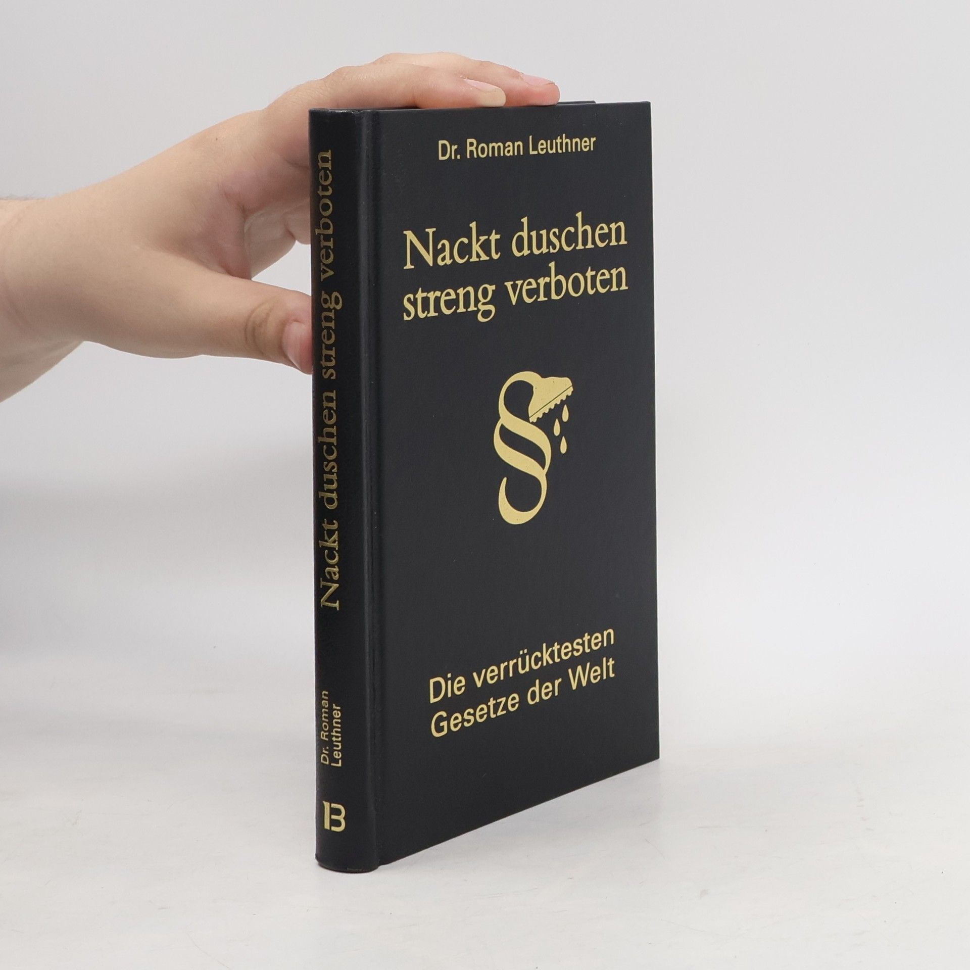 Roman Leuthner Nackt duschen streng verboten