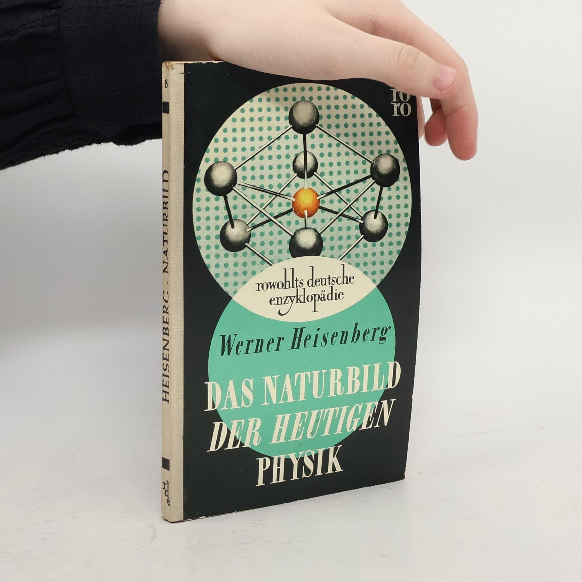 Werner Heisenberg Das Naturbild der heutigen Physik