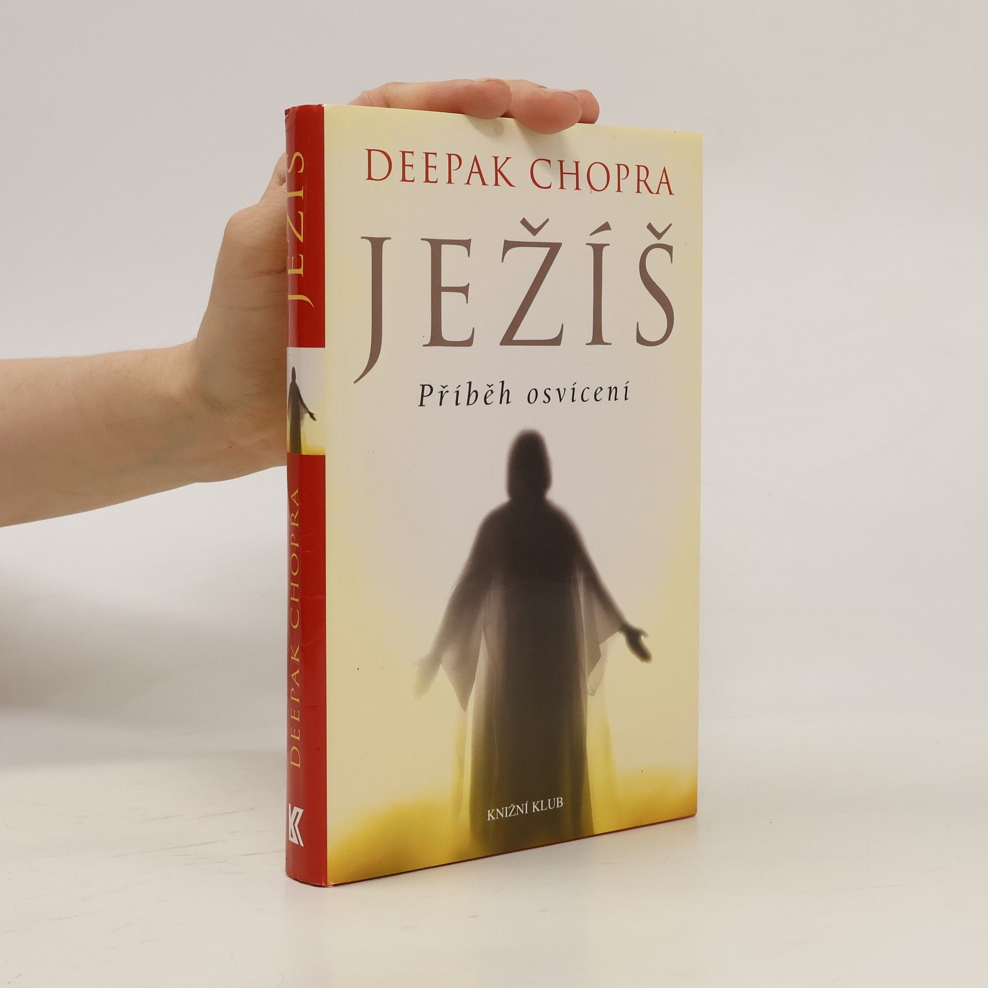 Deepak Chopra Ježíš. Příběh osvícení