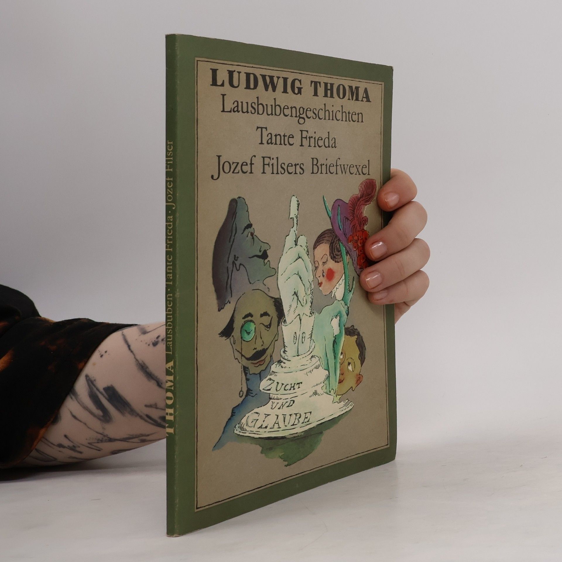 Ludwig Thoma Lausbubengeschichten ; Tante Frieda ; Jozef Filsers Briefwexel