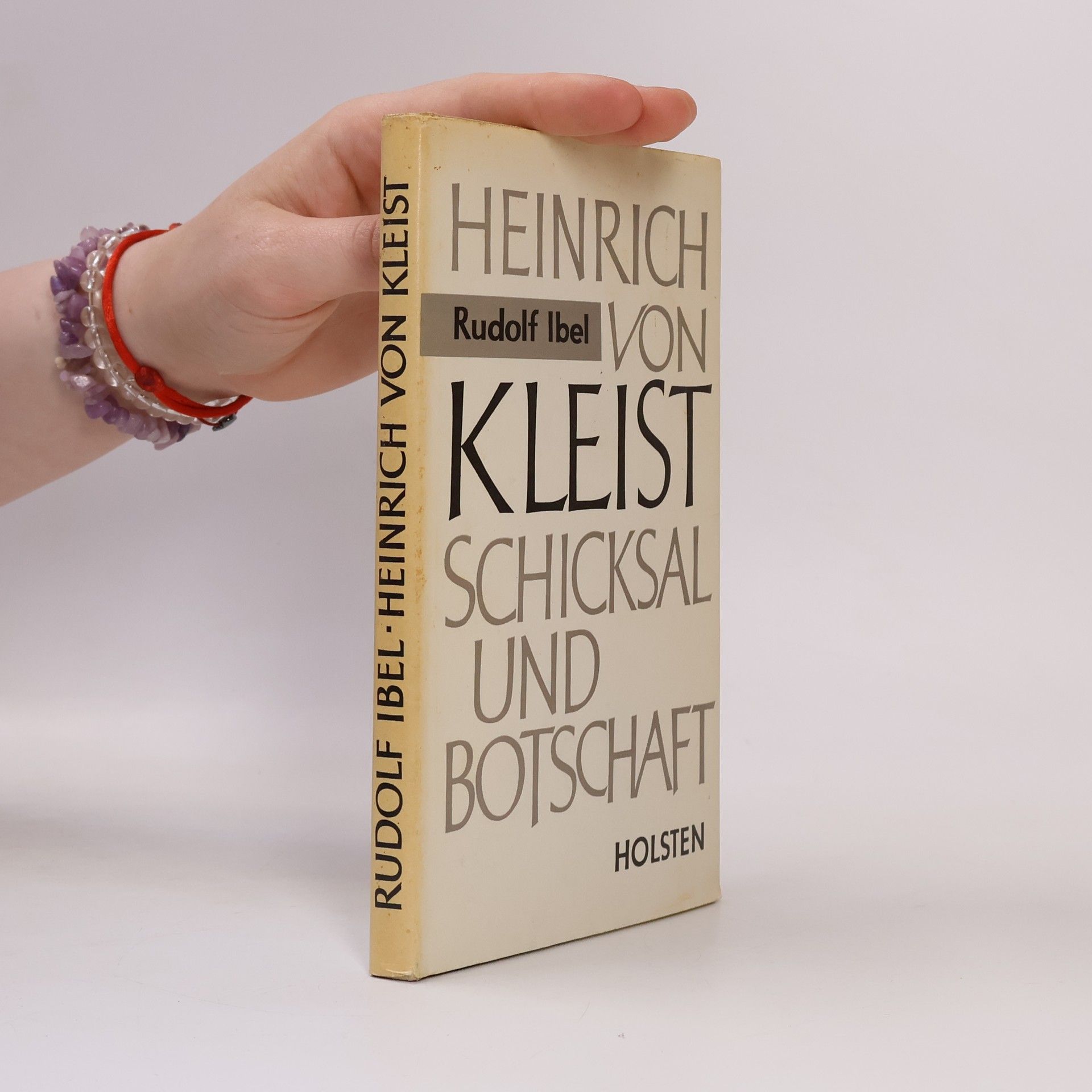 Rudolf Ibel Heinrich von Kleist. Schicksal und Botschaft