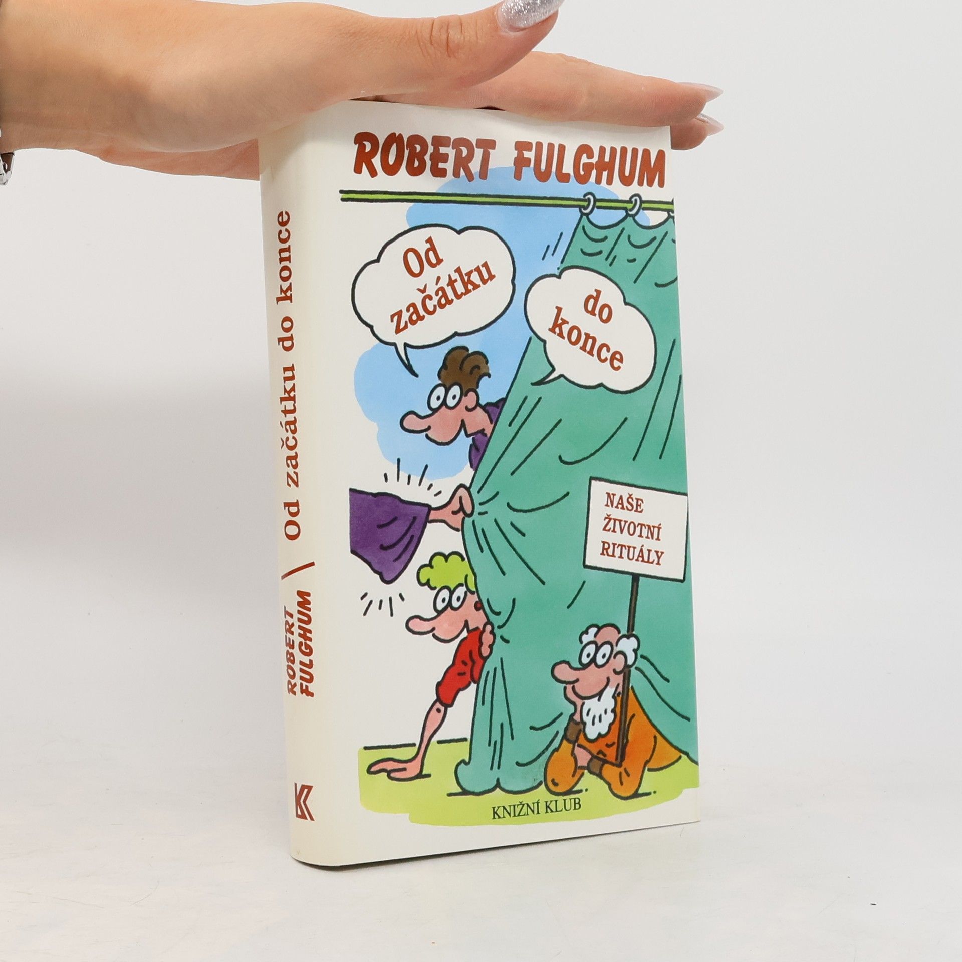 Robert Fulghum Od začátku do konce
