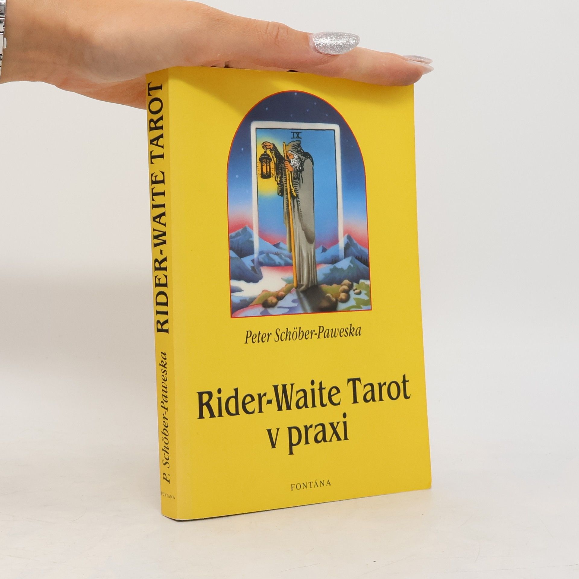Peter Scho ber Paweska Rider-Waite tarot : tarot v praxi