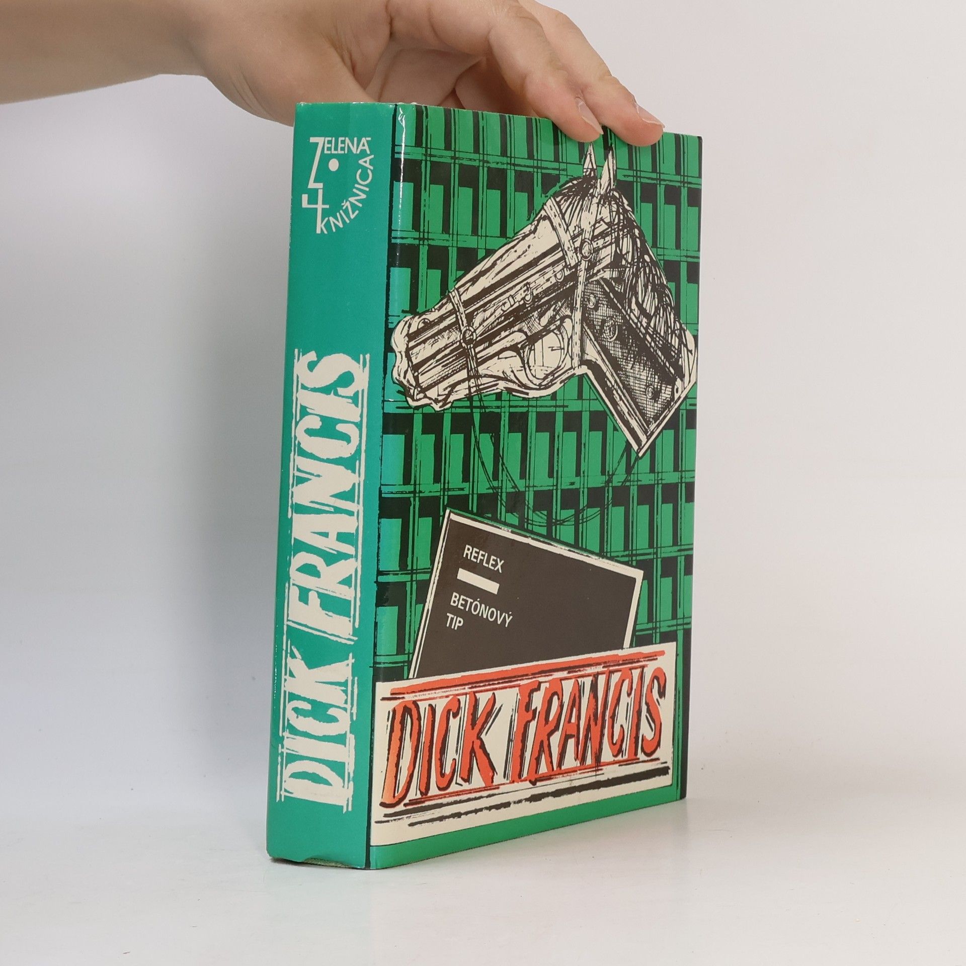 Dick Francis Reflex. Betónový tip