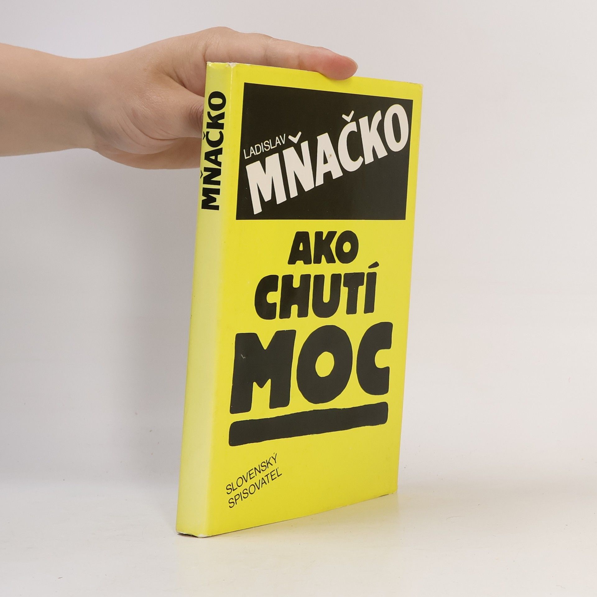 Ladislav Mňačko Ako chutí moc