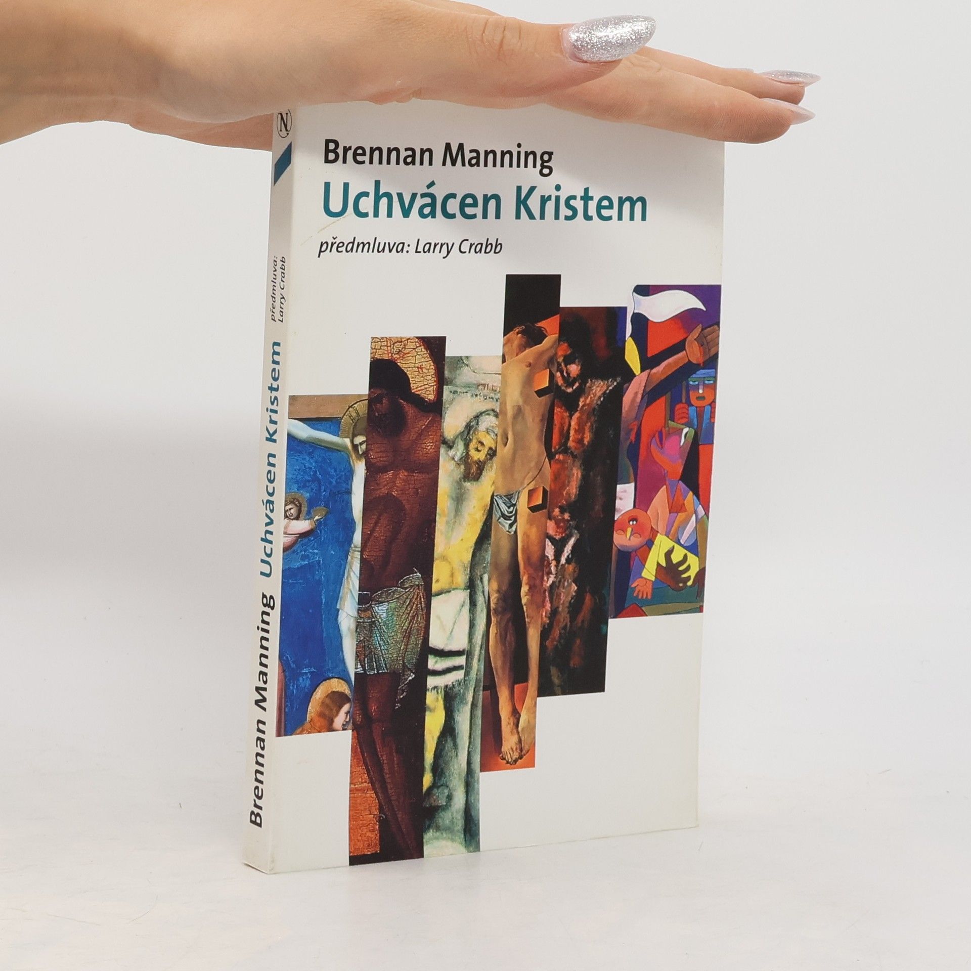 Brennan Manning Uchvácen Kristem