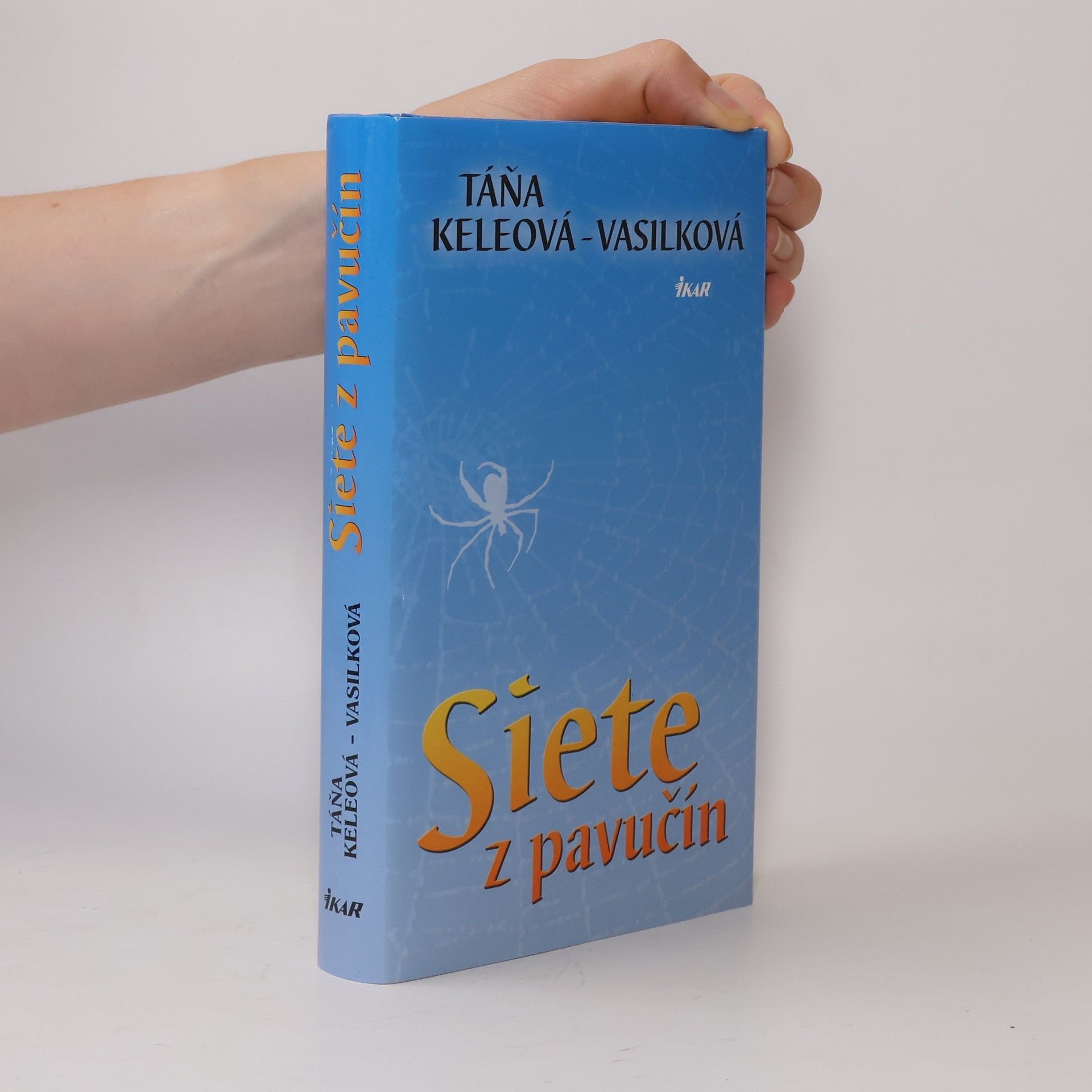 Táňa Keleová-Vasilková Siete z pavučín