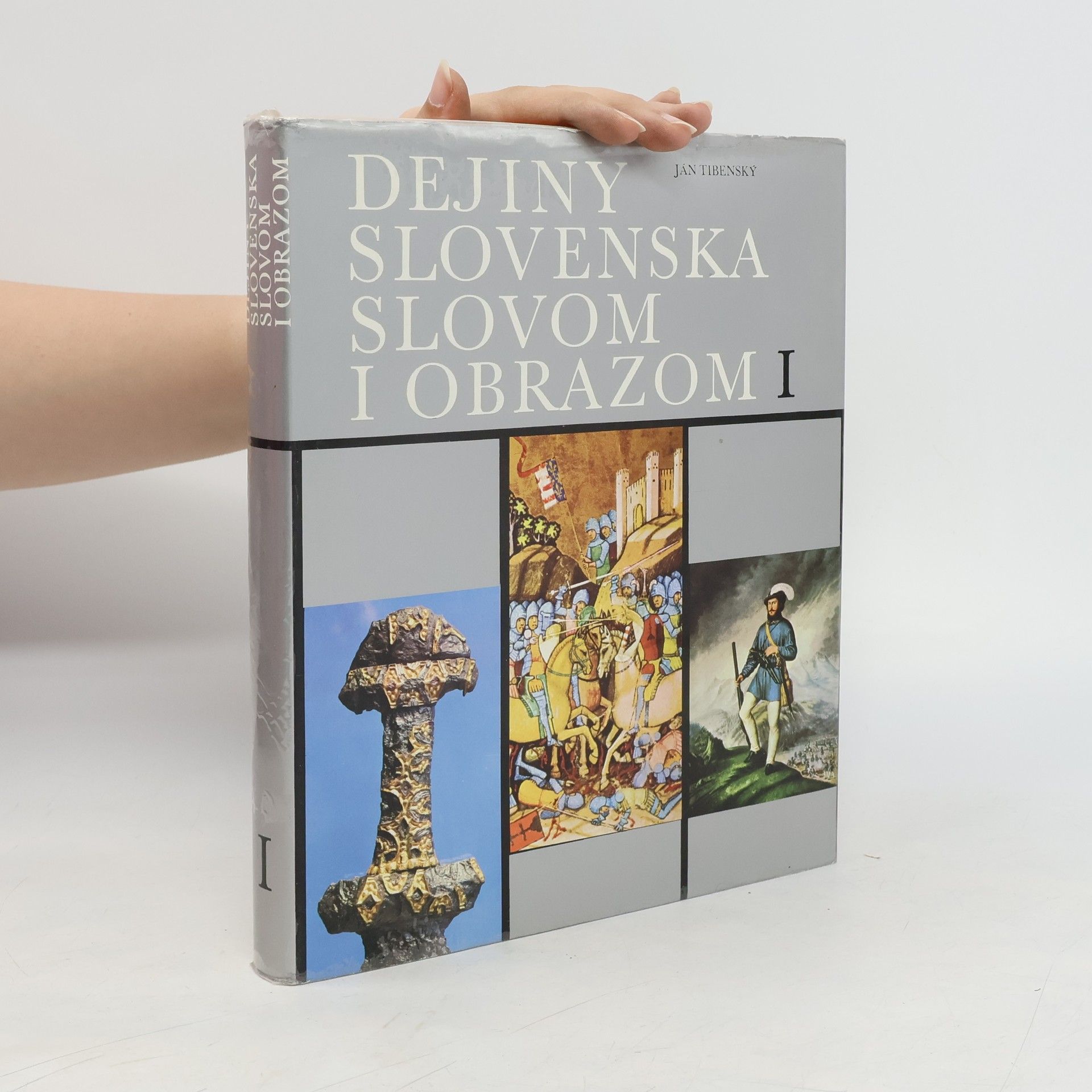 Ján Tibenský Dejiny Slovenska slovom i obrazom I.