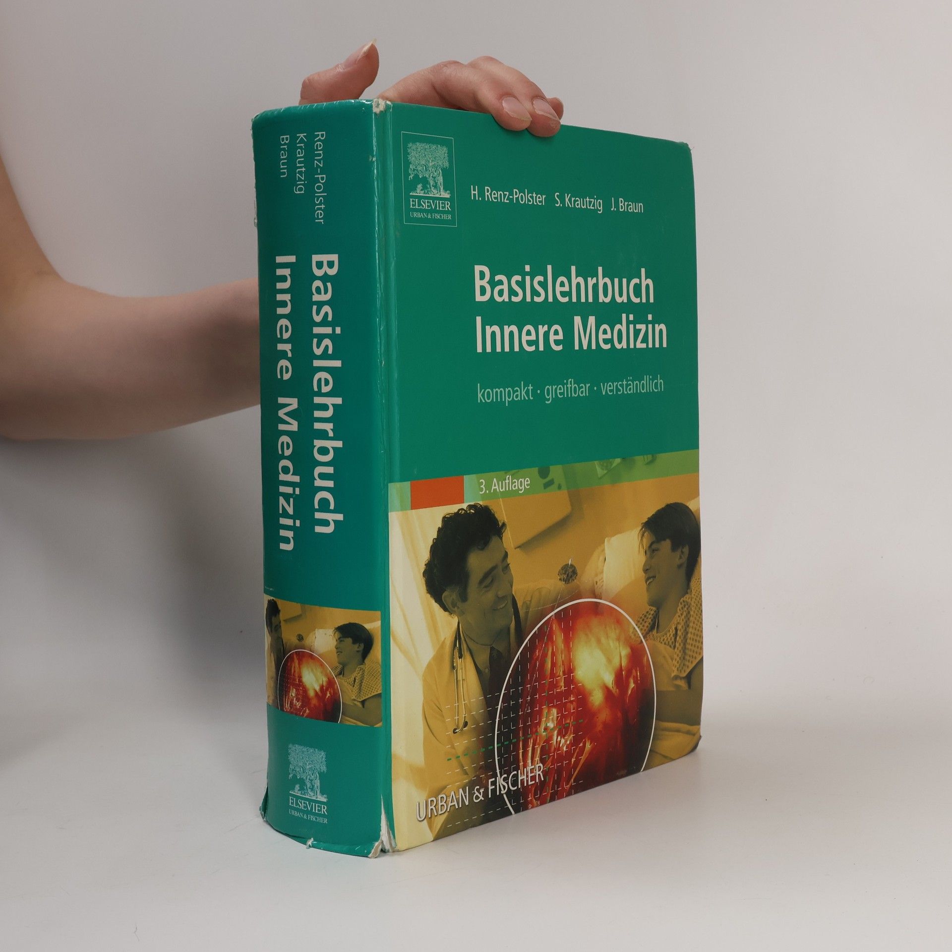 Herbert Renz-Polster Basislehrbuch Innere Medizin. Kompakt - Greifbar - Verständlich