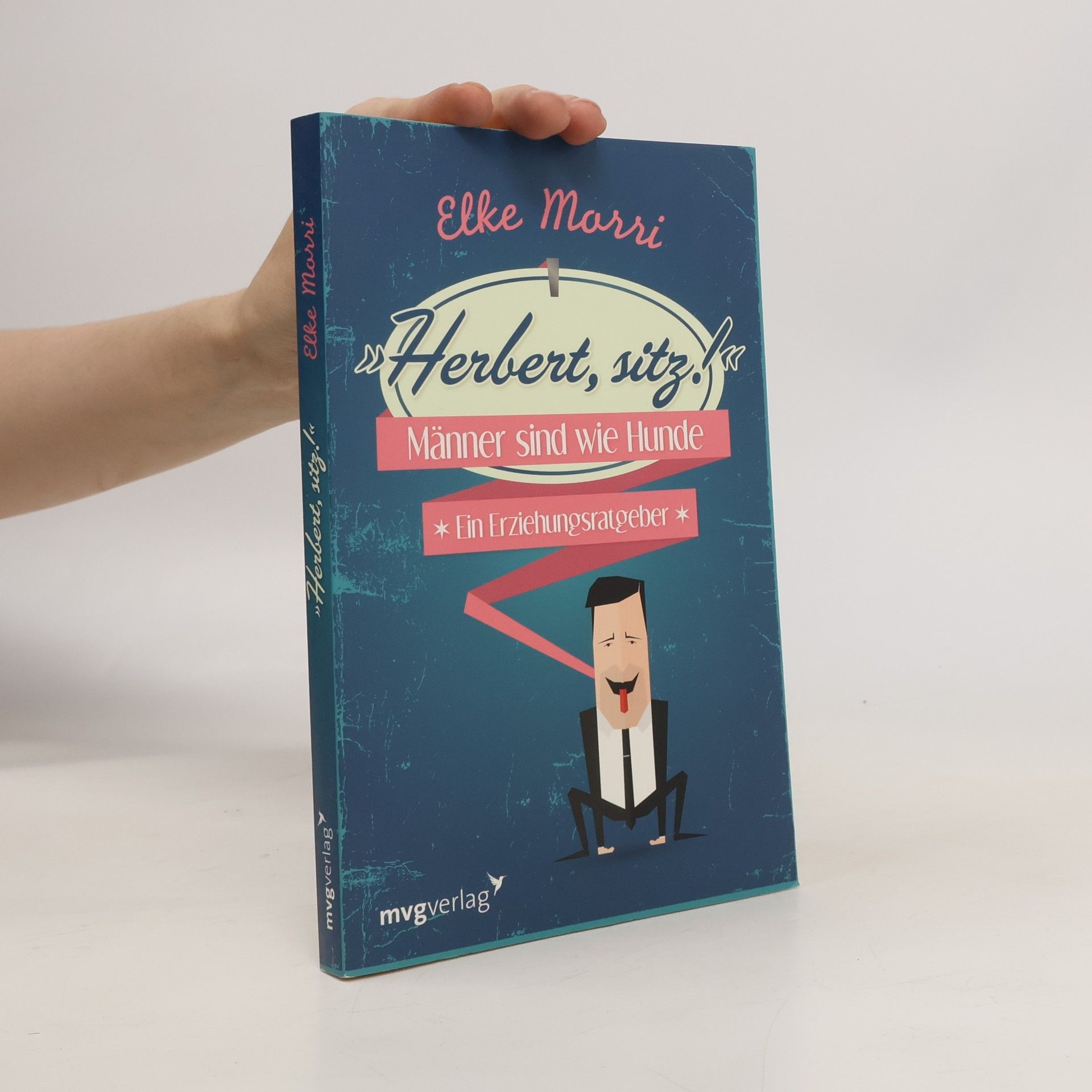 Elke Morri "Herbert, sitz!"