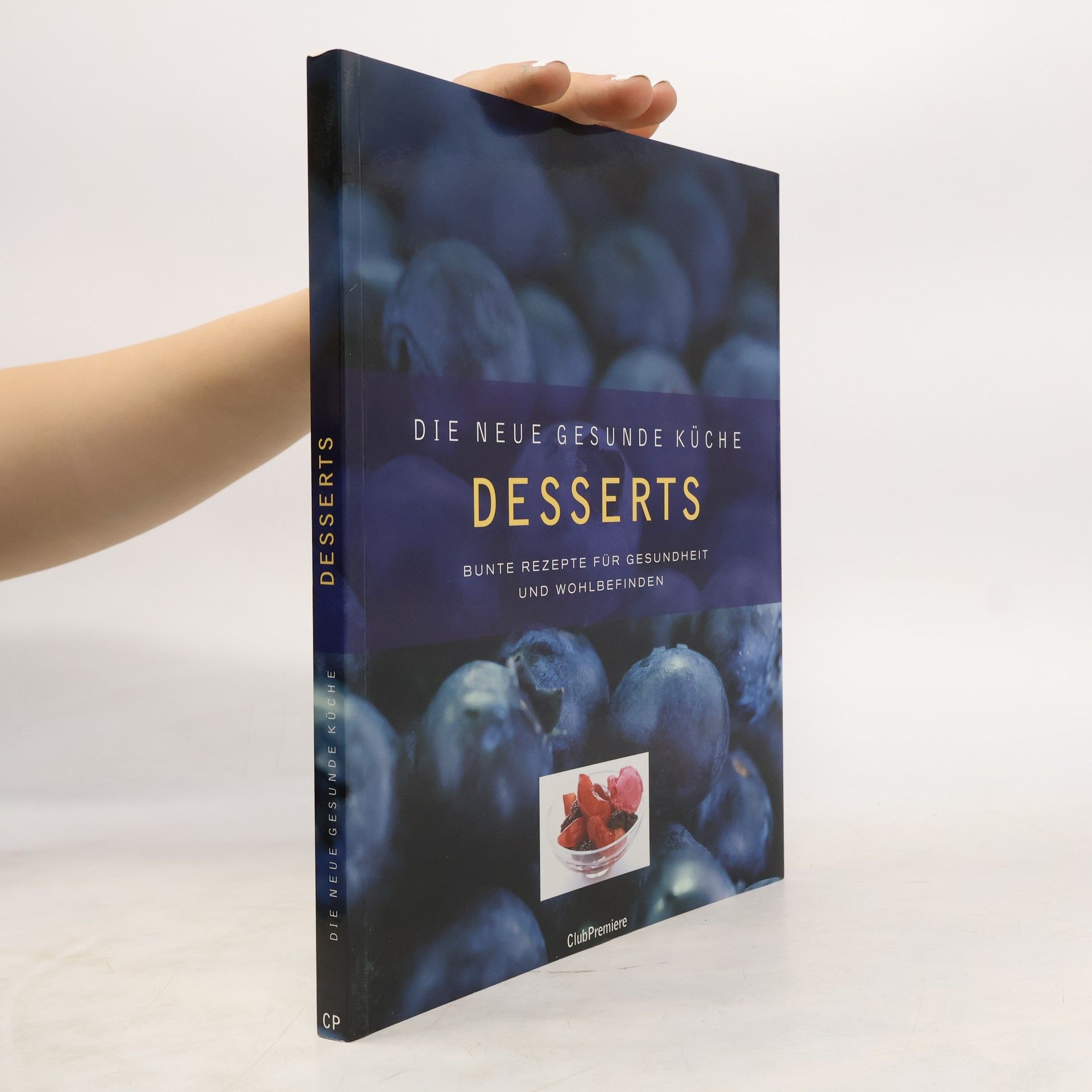 Kolektiv autorů Die neue gesunde Küche. Desserts