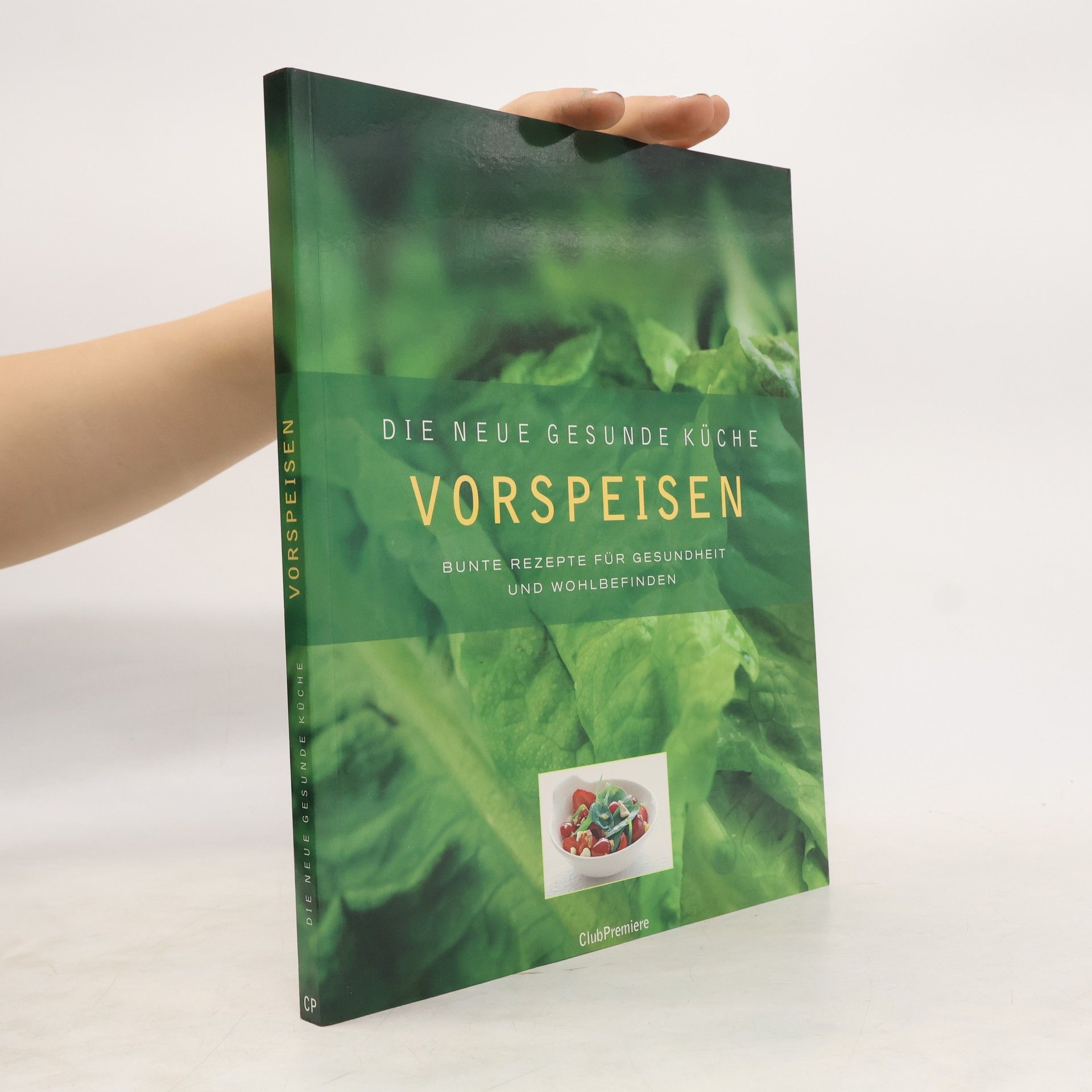 Die neue gesunde Küche: Vorspeisen
