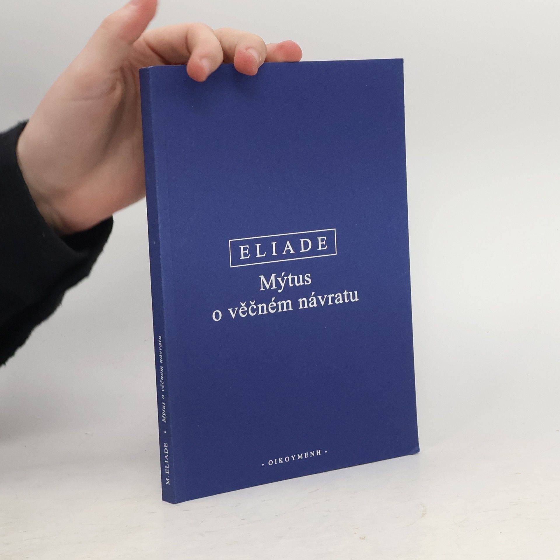 Mircea Eliade Mýtus o věčném návratu
