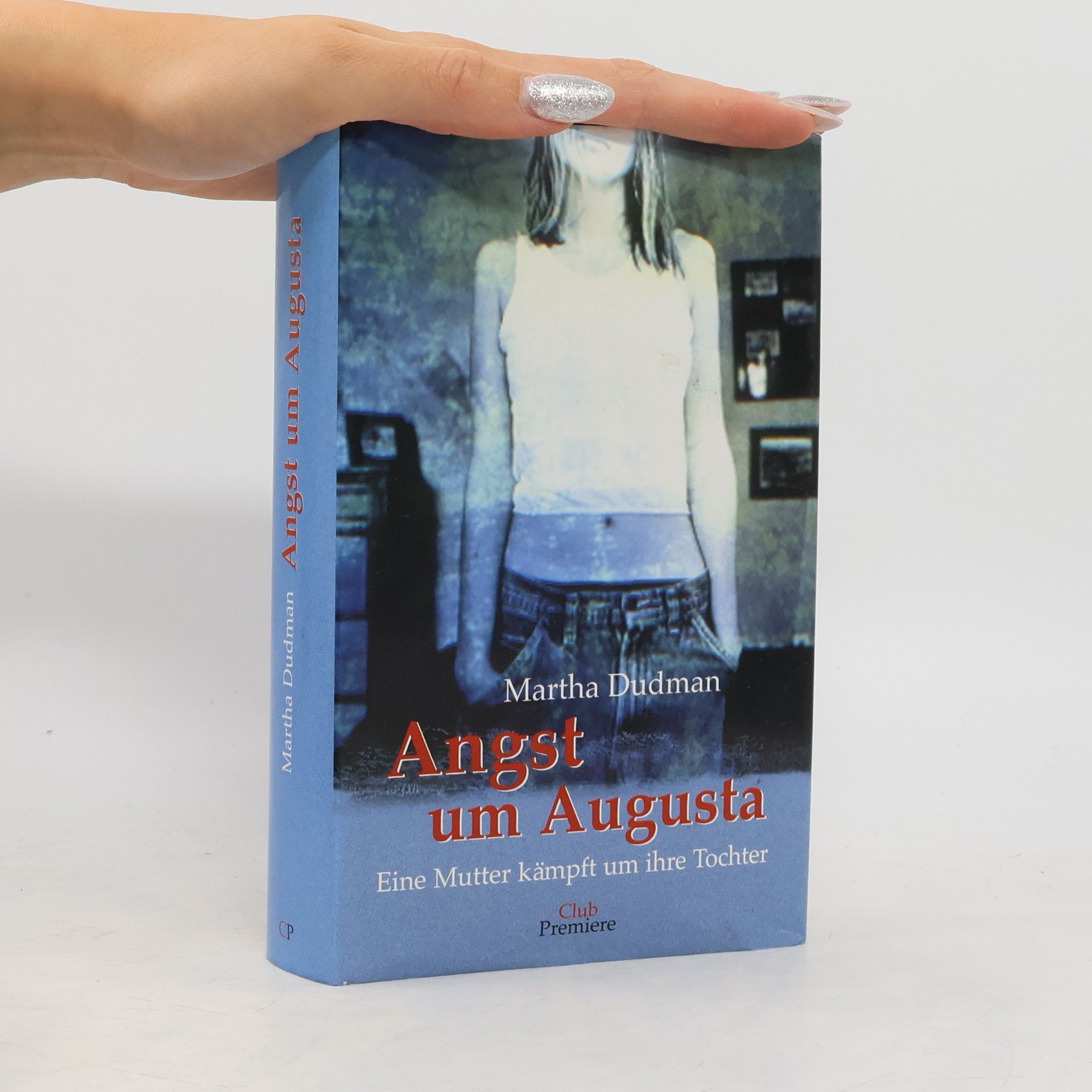 Martha Tod Dudman Angst um Augusta