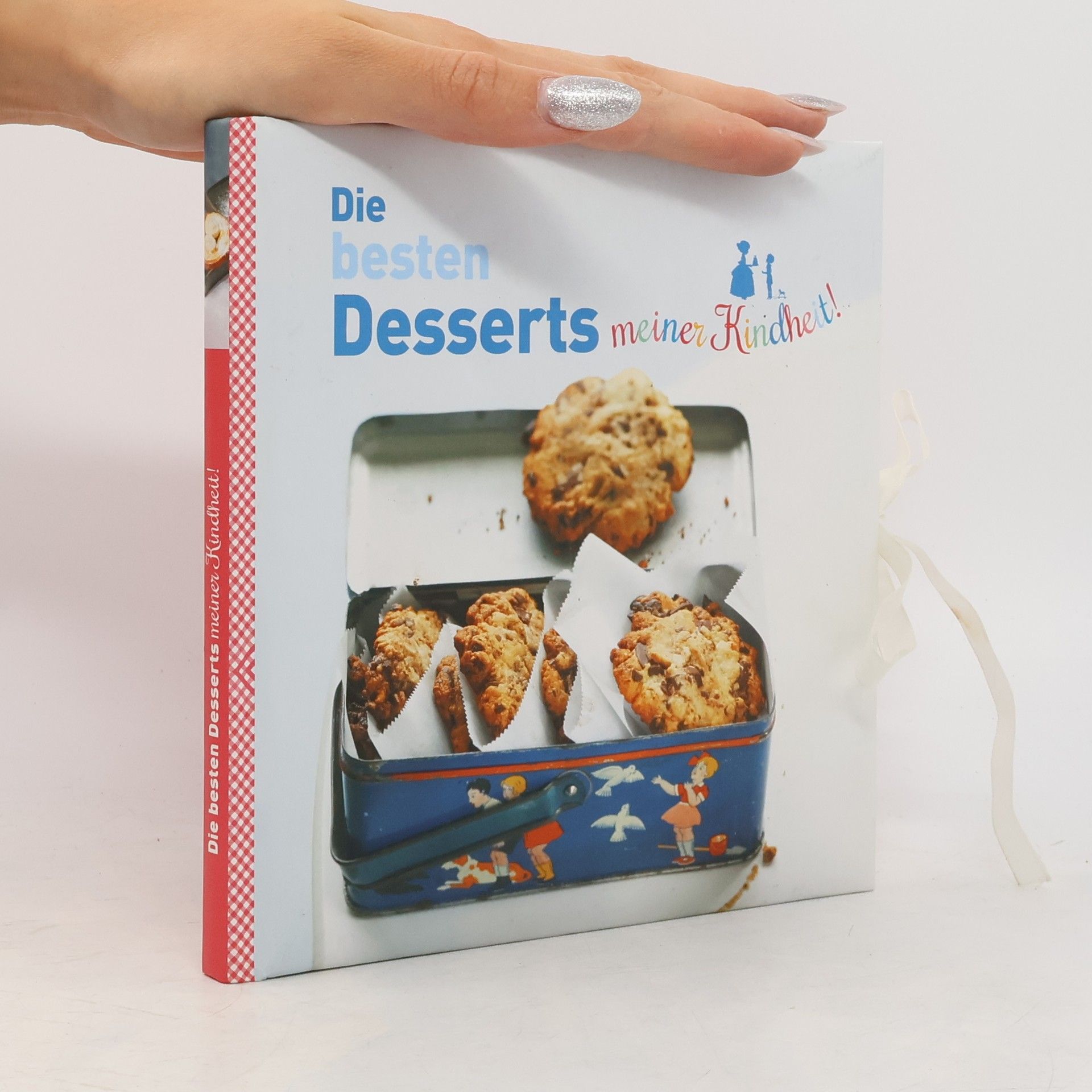 Autorenkollektiv Die besten Desserts meiner Kindheit!