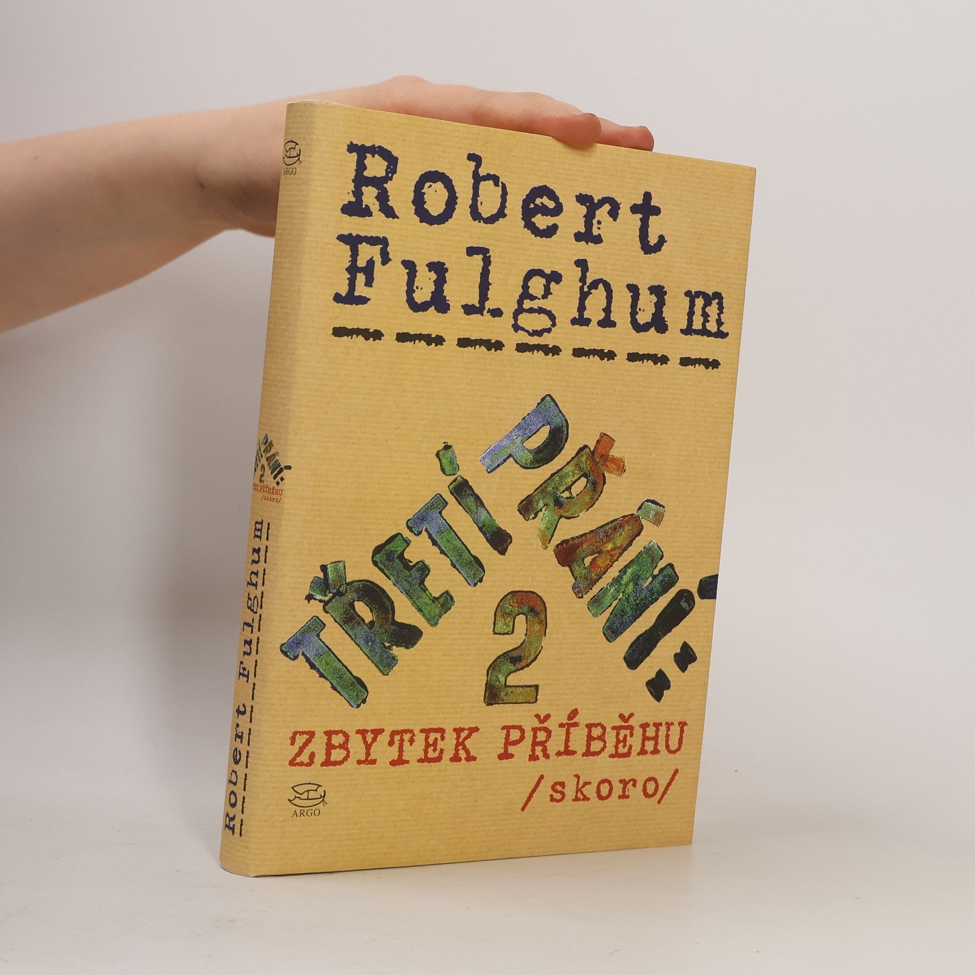 Robert Fulghum Třetí přání. Zbytek příběhu (skoro). Díl 2.