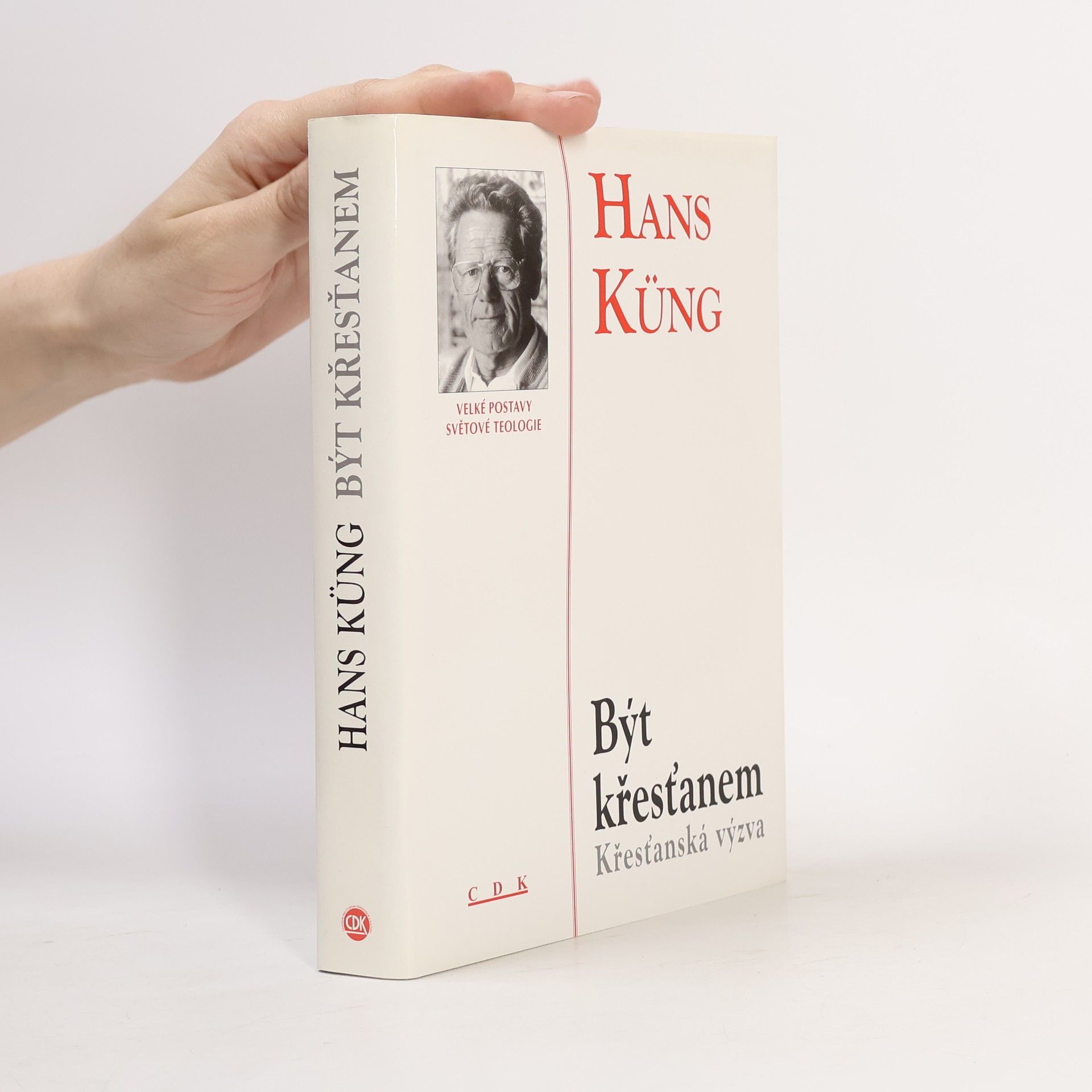 Hans Küng Být křesťanem : křesťanská výzva