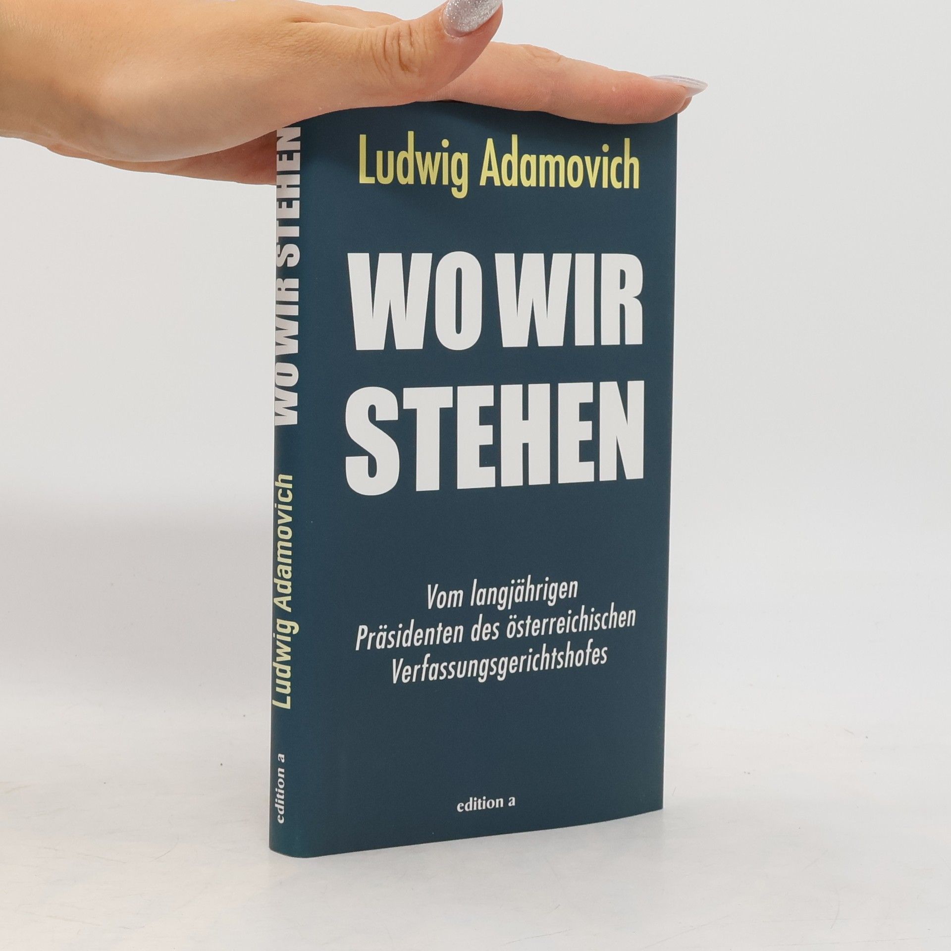 Ludwig Adamovich junior Wo wir stehen