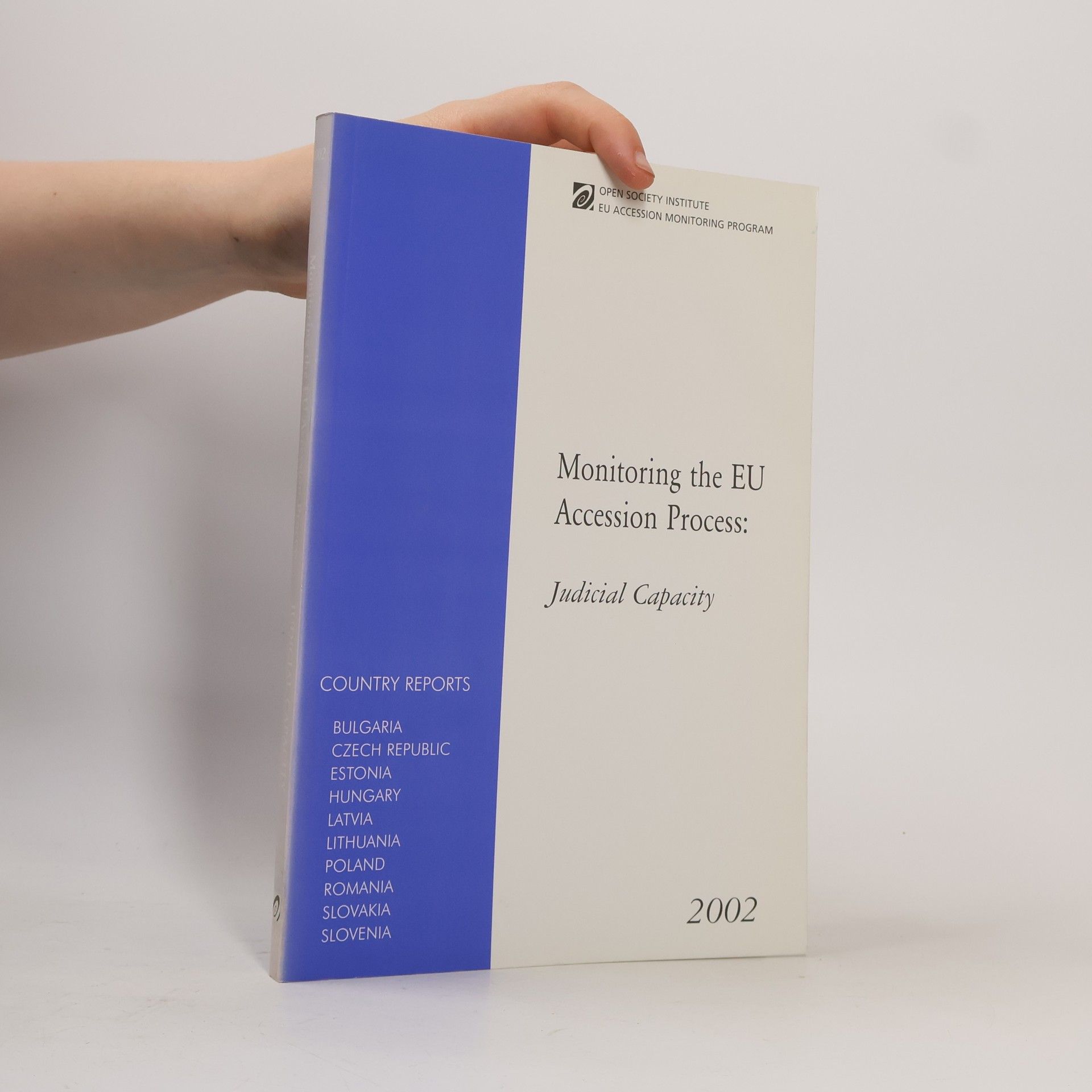 Kolektiv autorů EU Accession Monitoring Program - 2002: Monitoring the EU Accession Process