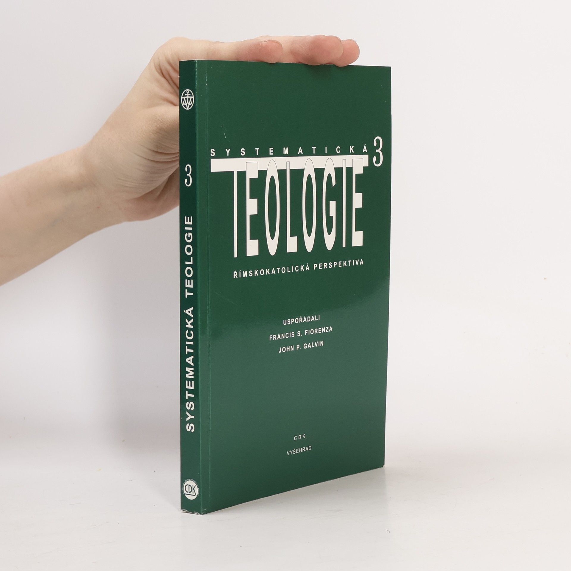 Systematická teologie III : římskokatolická perspektiva