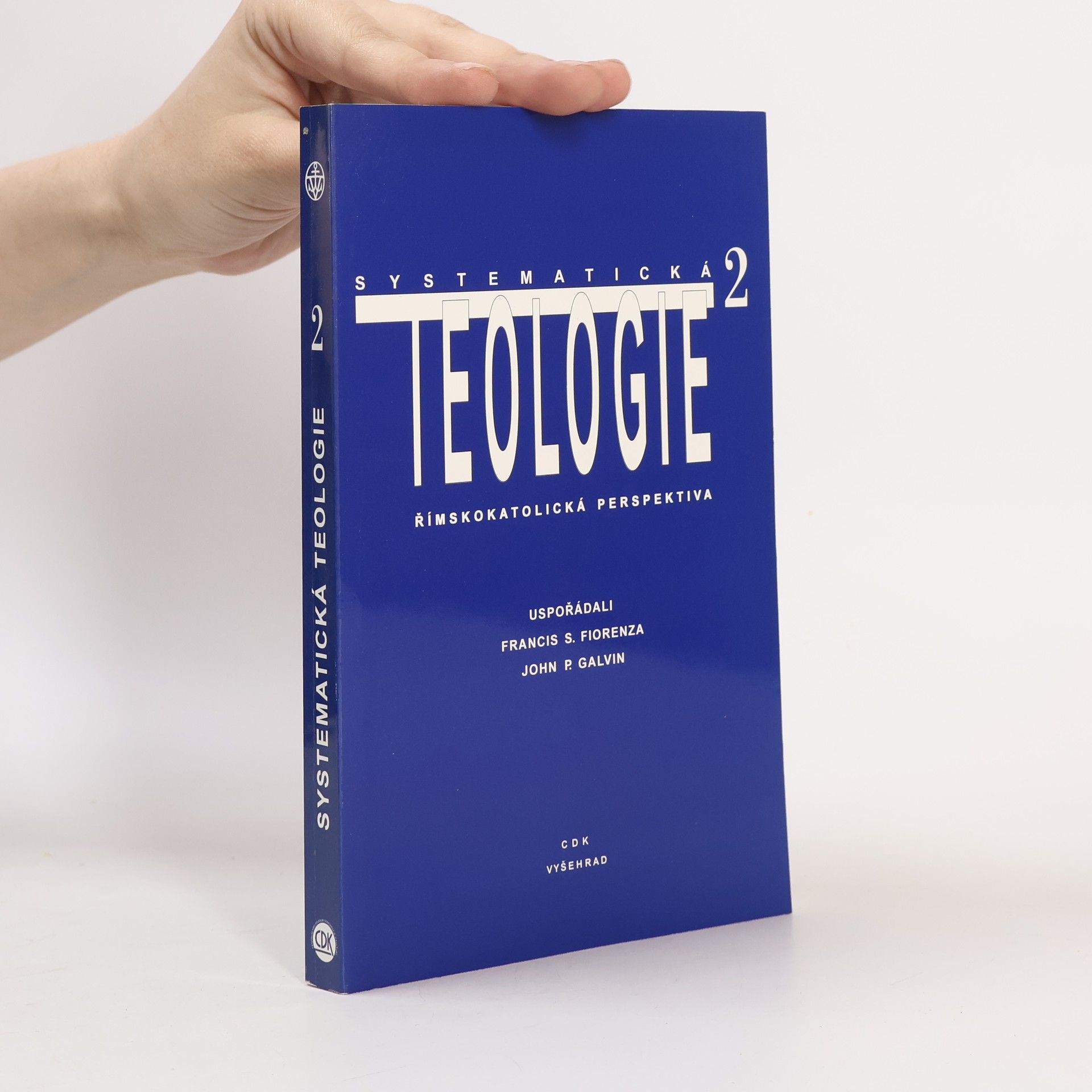 Systematická teologie. Díl 2. Římskokatolická perspektiva