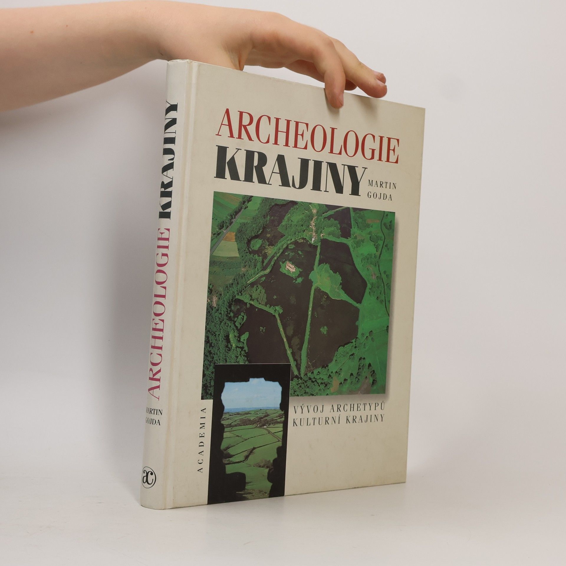 Martin Gojda Archeologie krajiny