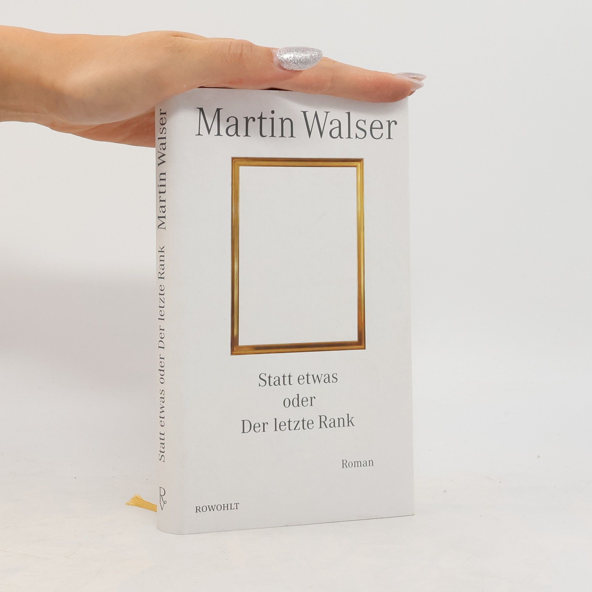 Martin Johannes Walser Statt etwas oder Der letzte Rank
