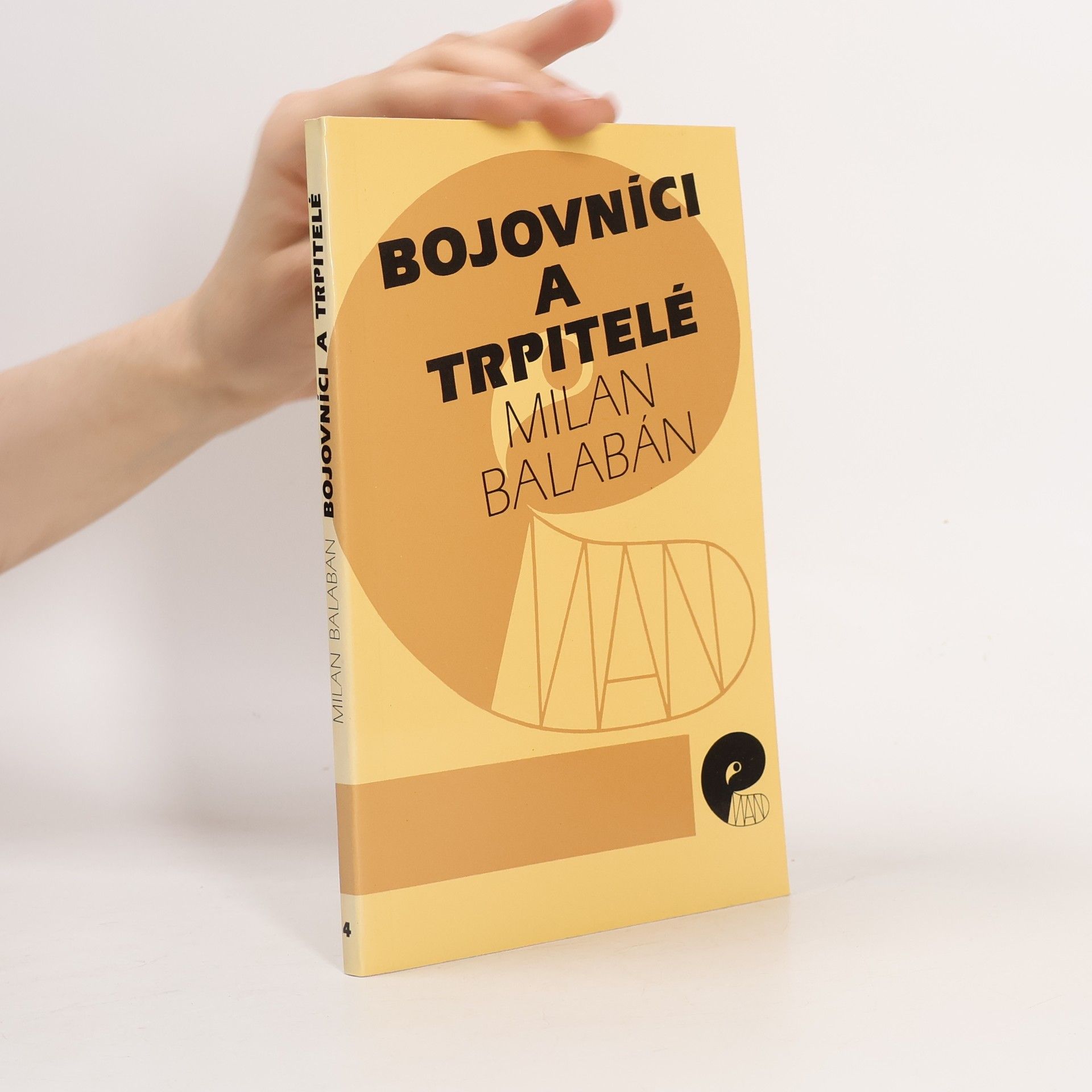 Milan Balabán Bojovníci a trpitelé
