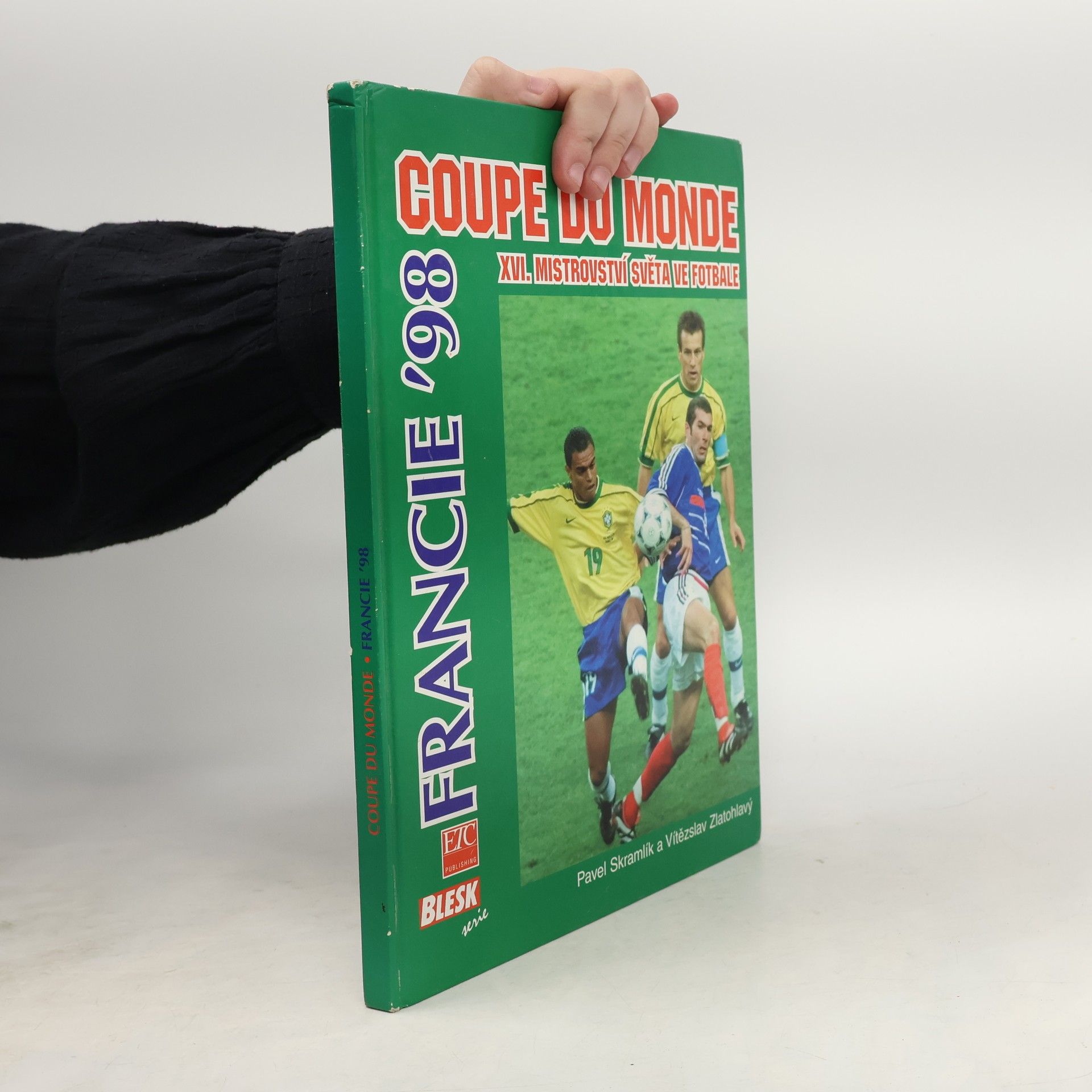 Vítězslav Zlatohlavý Coupe du monde - Francie '98. XVI. mistrovství světa ve fotbale