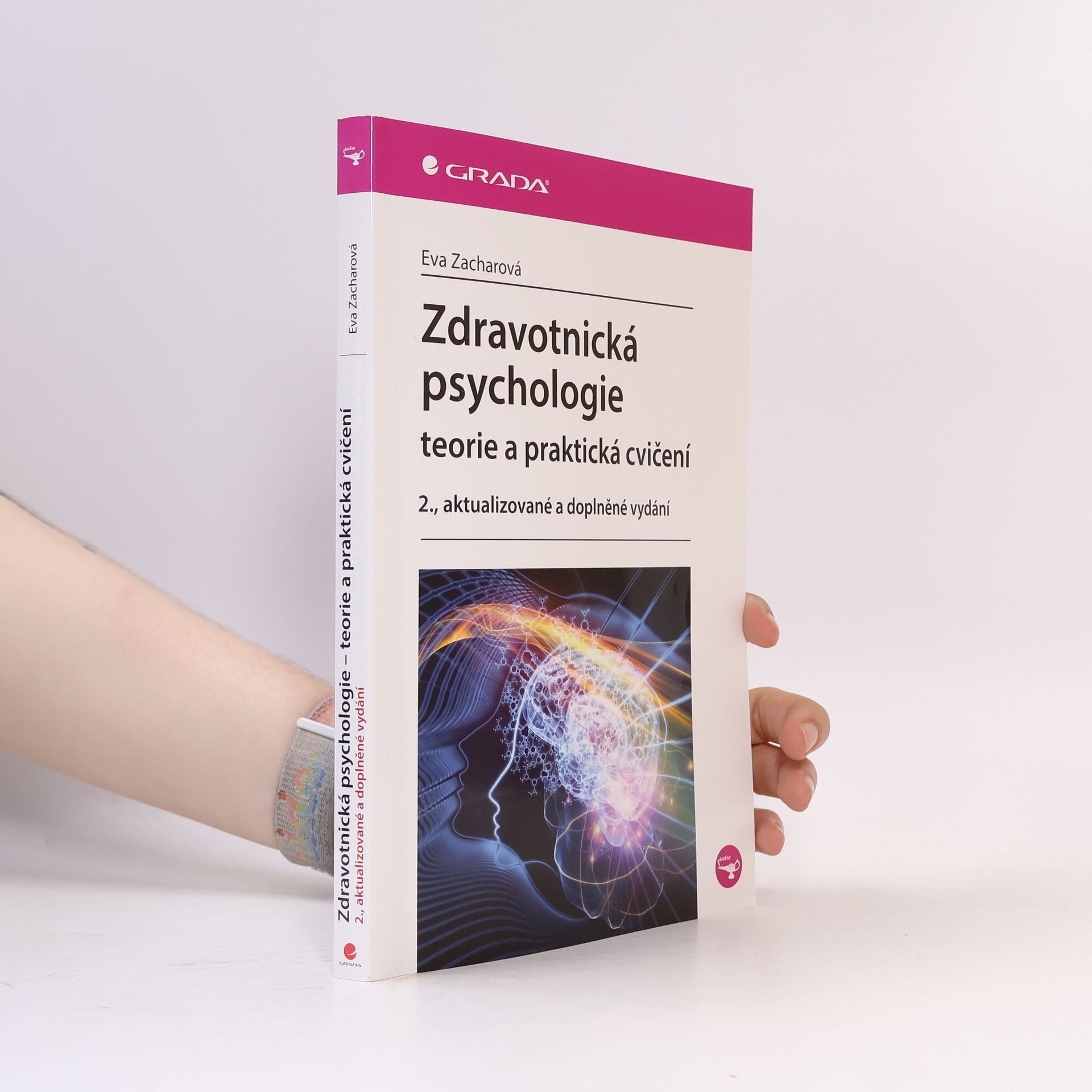 Eva Zacharová Zdravotnická psychologie. Teorie a praktická cvičení
