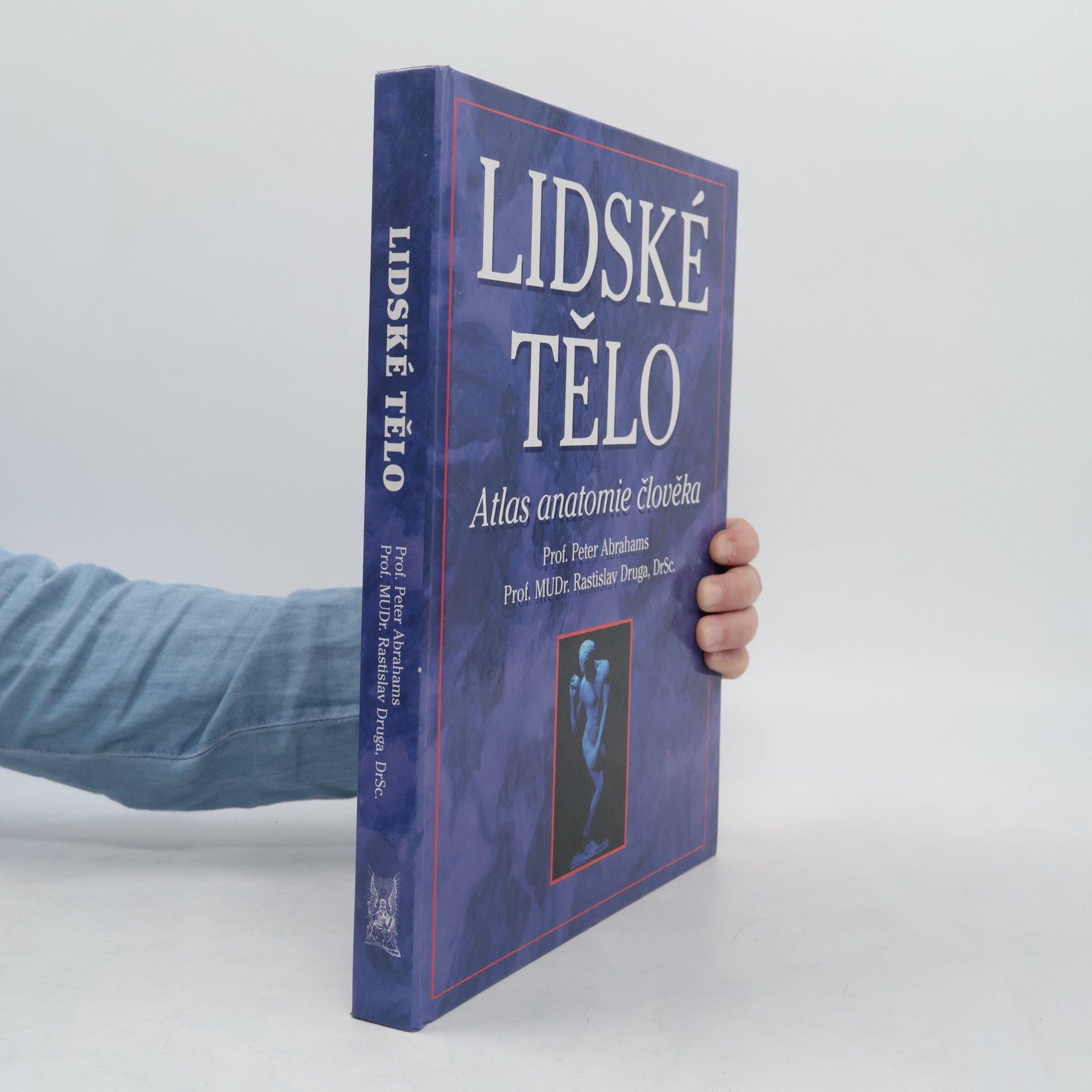 Peter H. Abrahams Lidské tělo : atlas anatomie člověka