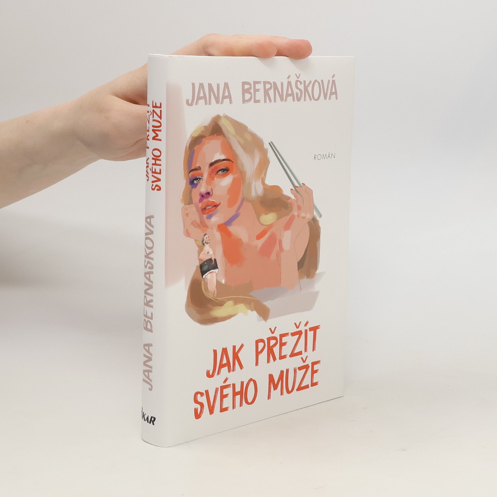 Jana Bernášková Jak přežít svého muže