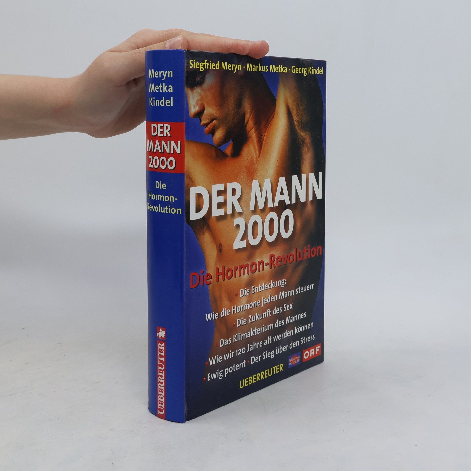Georg Kindel Der Mann 2000. Die Hormon-Revolution.