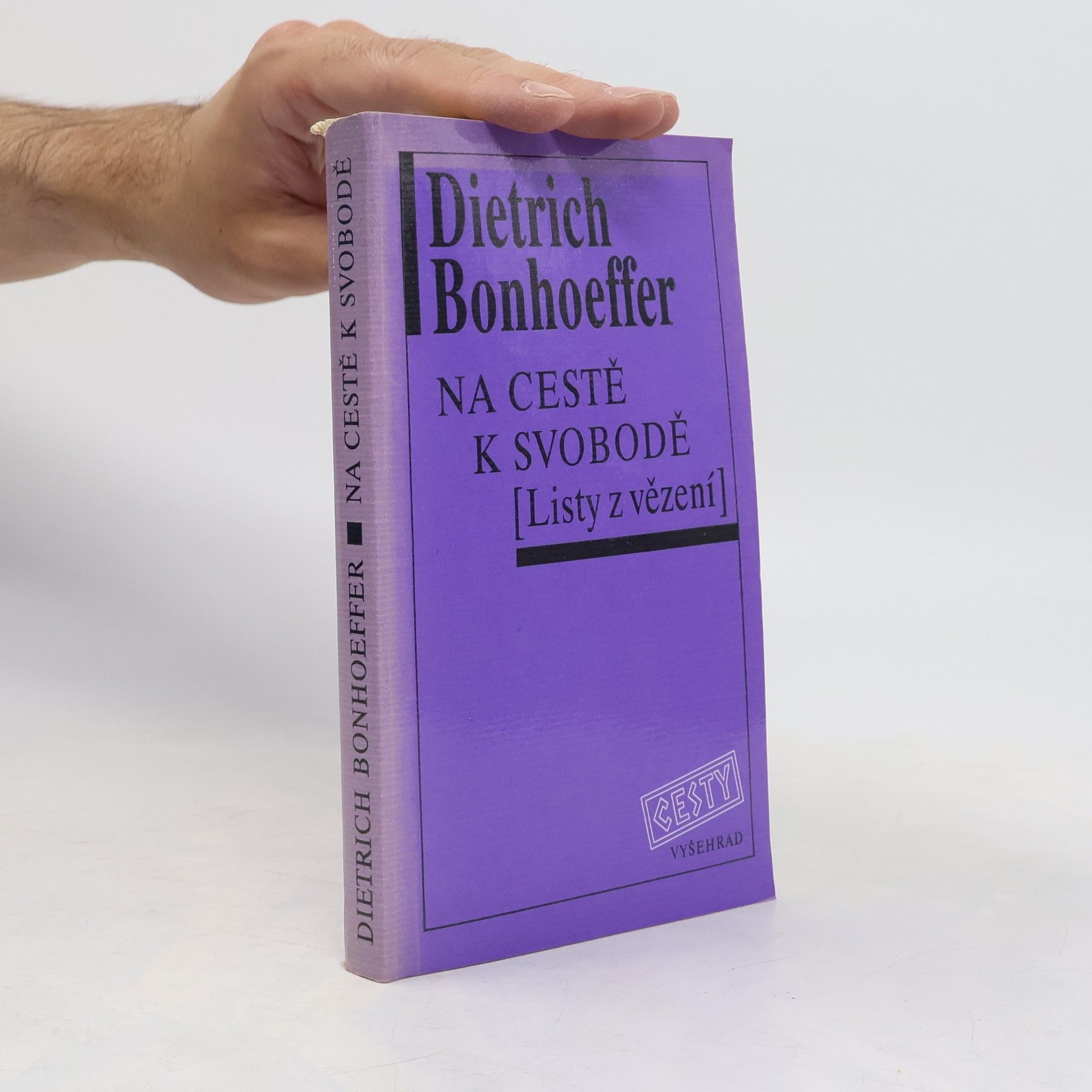 Dietrich Bonhoeffer Na cestě k svobodě : listy z vězení