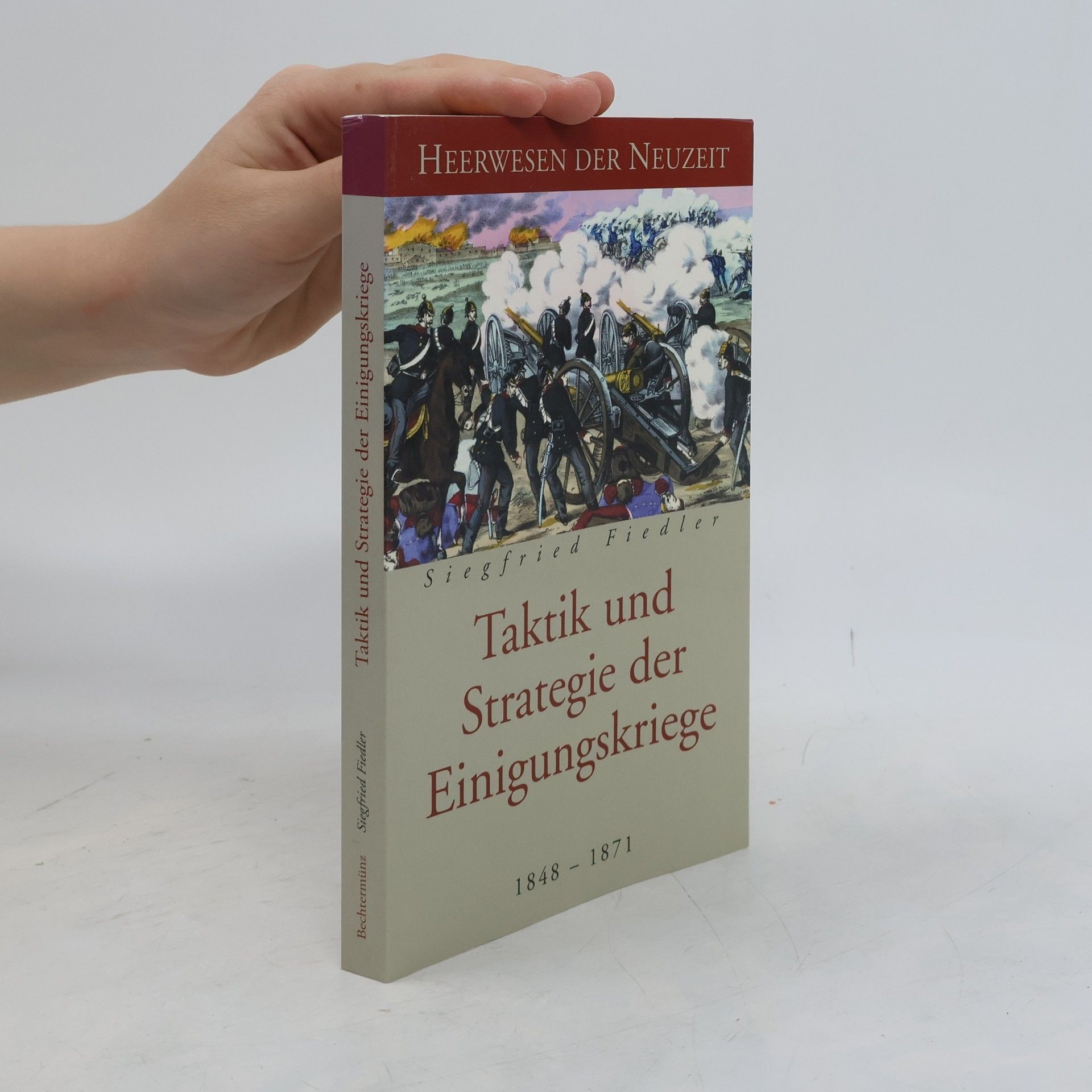 Taktik und Strategie der Einigungskriege 1848-1871