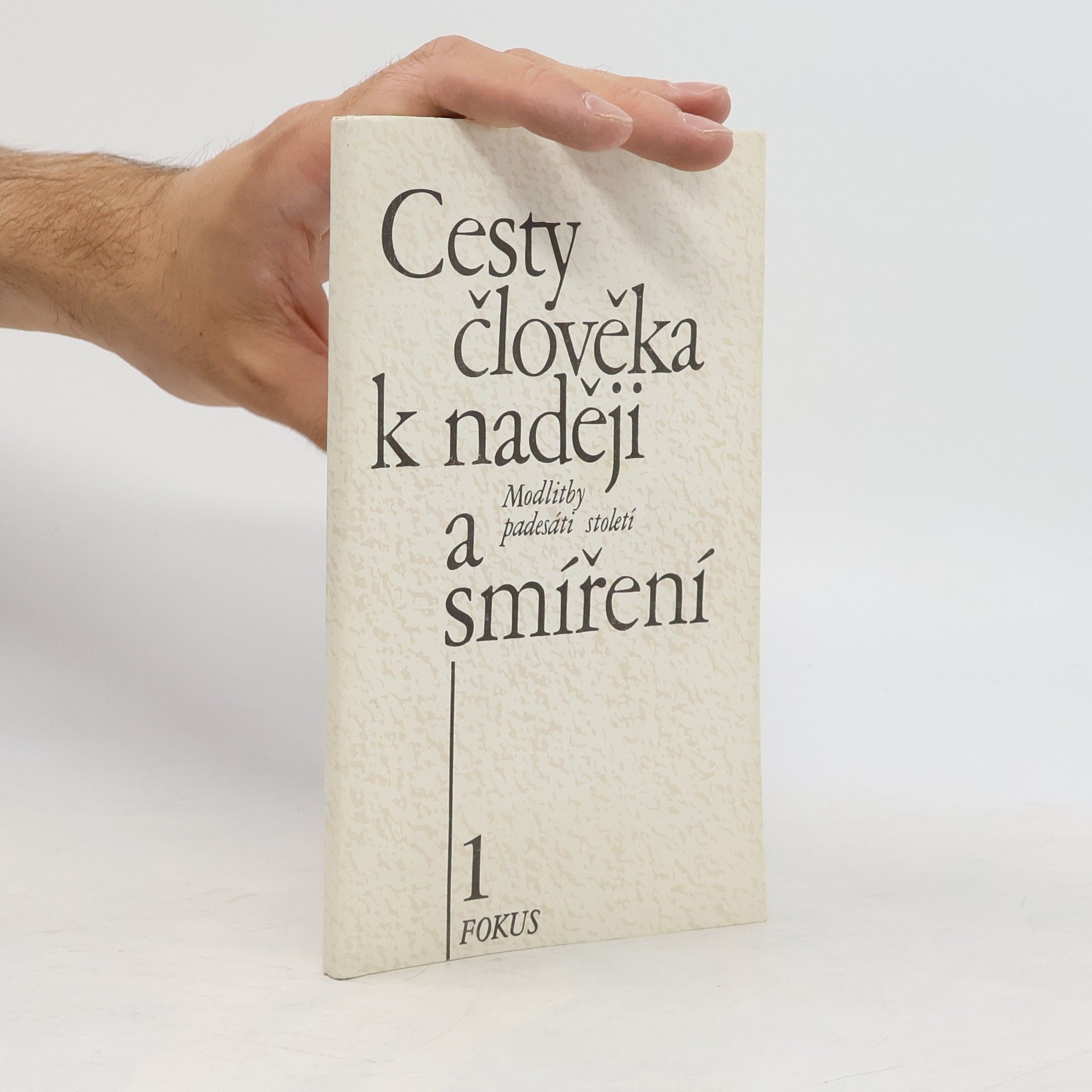 Neradová Květoslava Cesty člověka k naději a smíření. Modlitby padesáti století 1