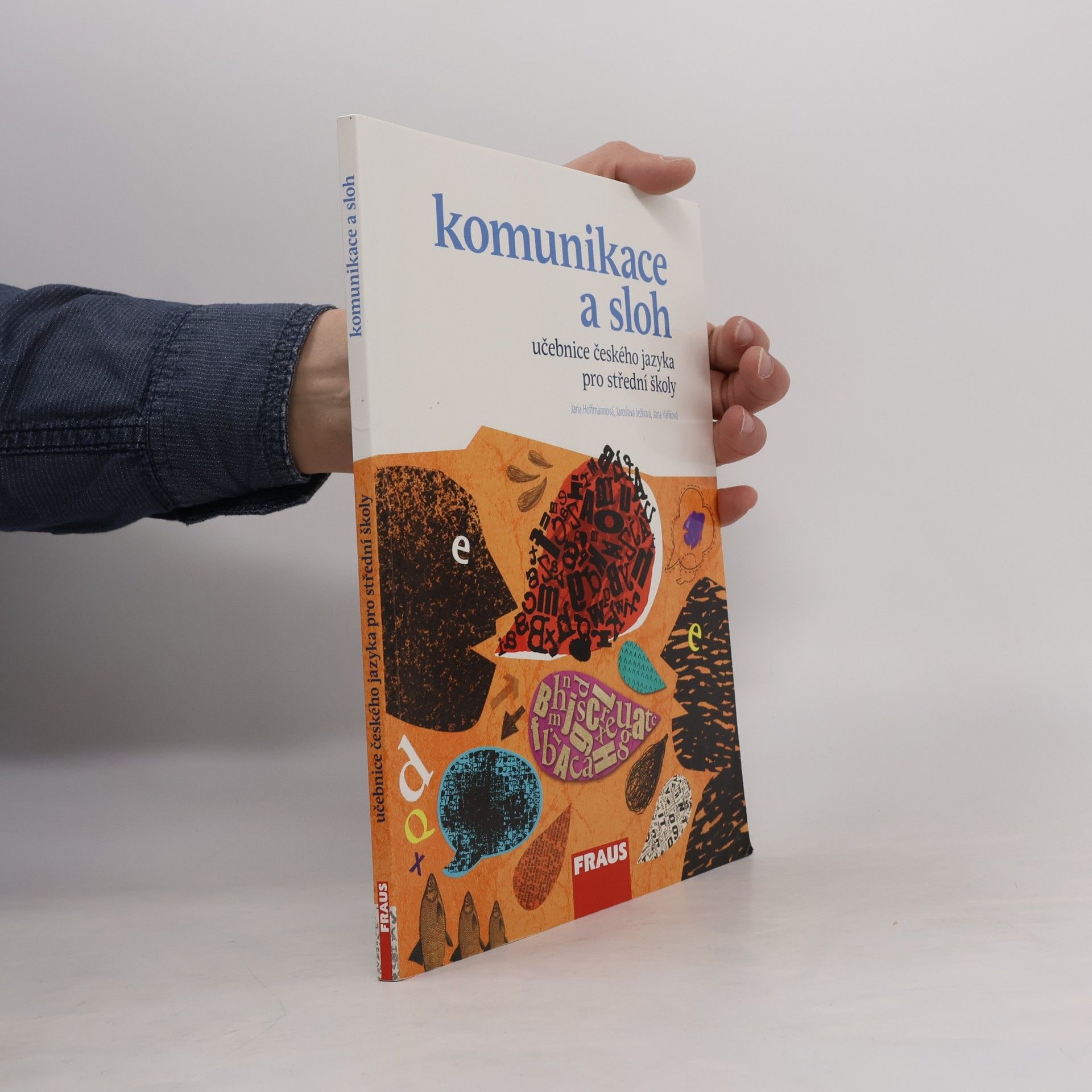 Jana Hoffmann Učebnice českého jazyka pro střední školy. Komunikace a sloh