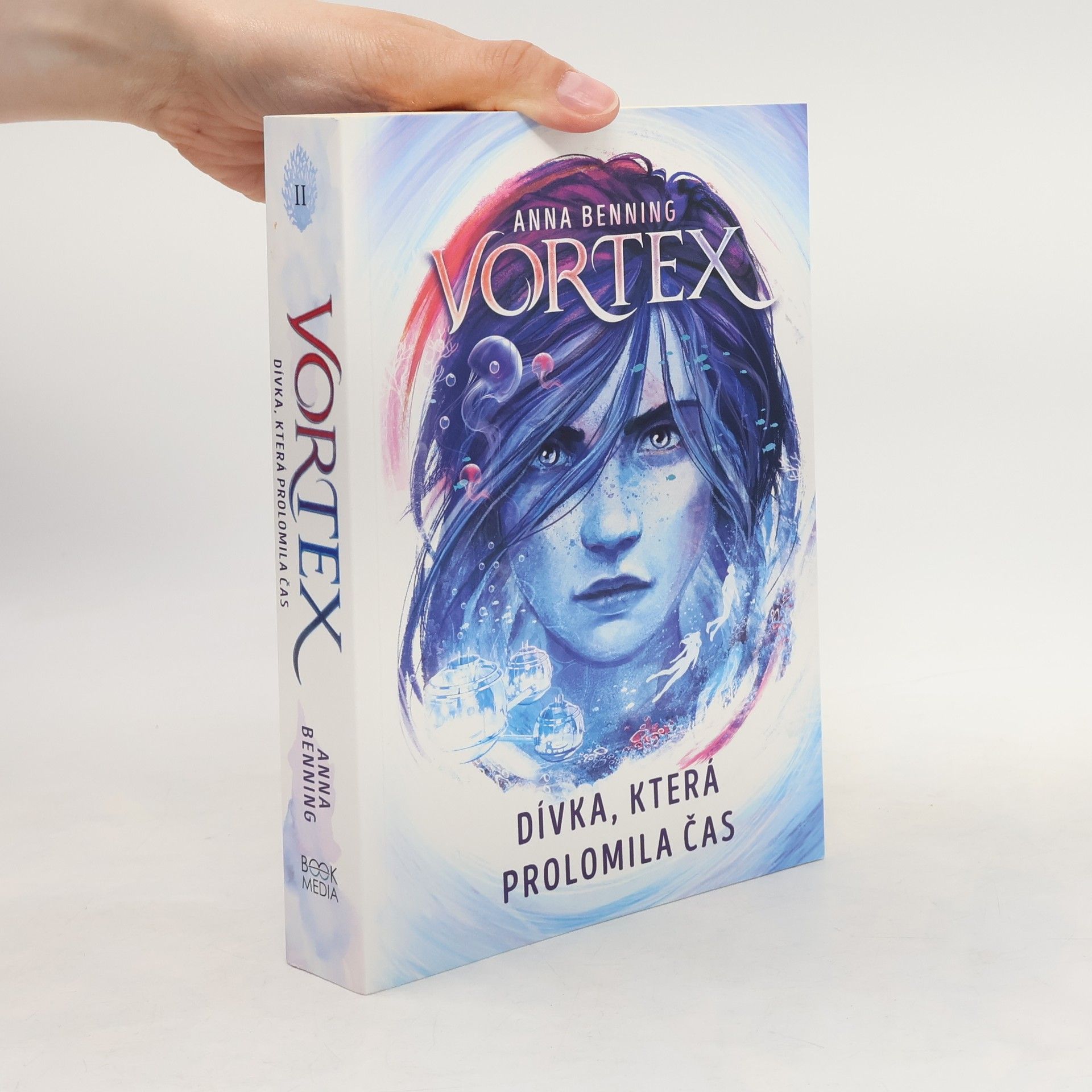 Anna Benning Vortex. Druhý díl, Dívka, která prolomila čas