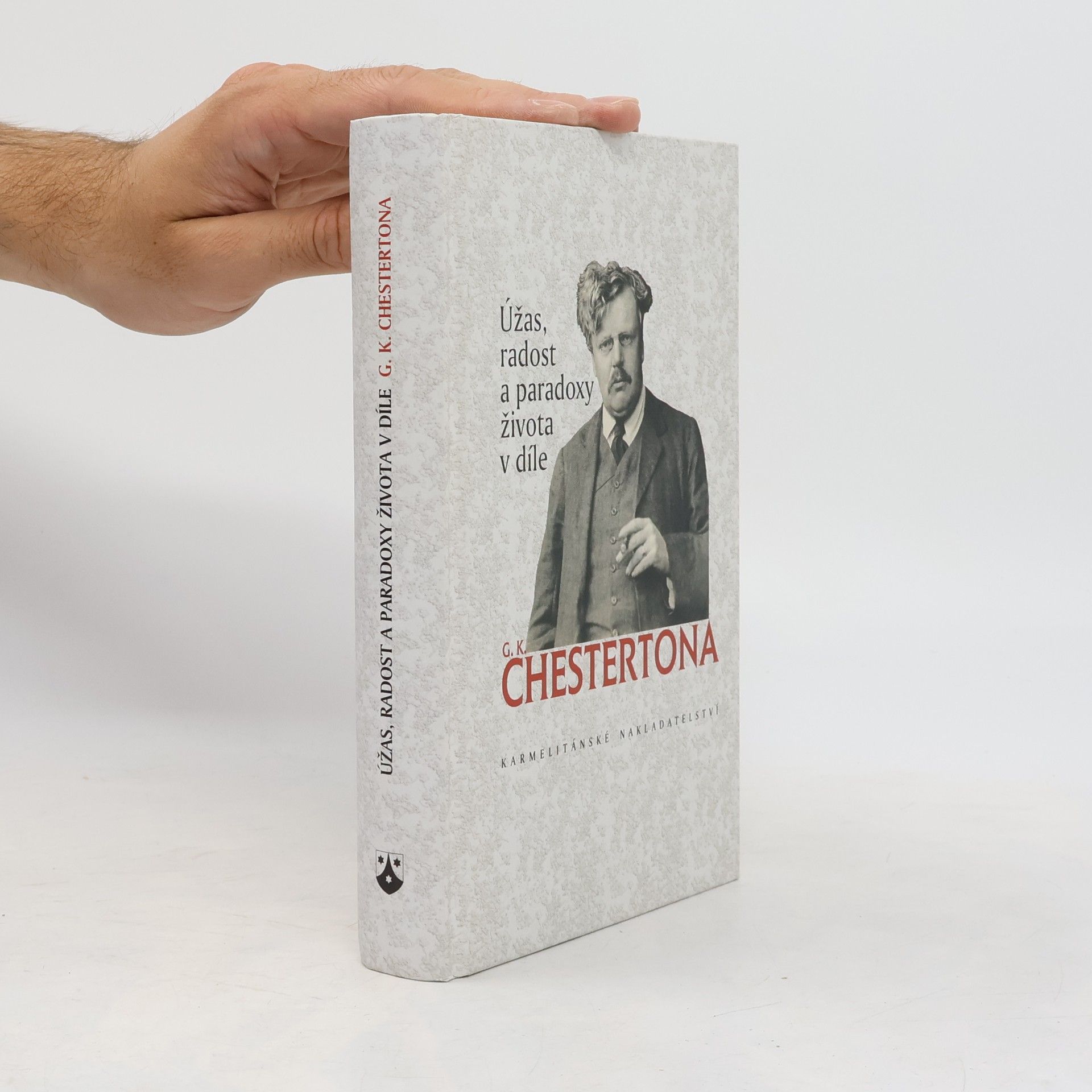 G. K. Chesterton Úžas, radost a paradoxy života v díle G. K. Chestertona