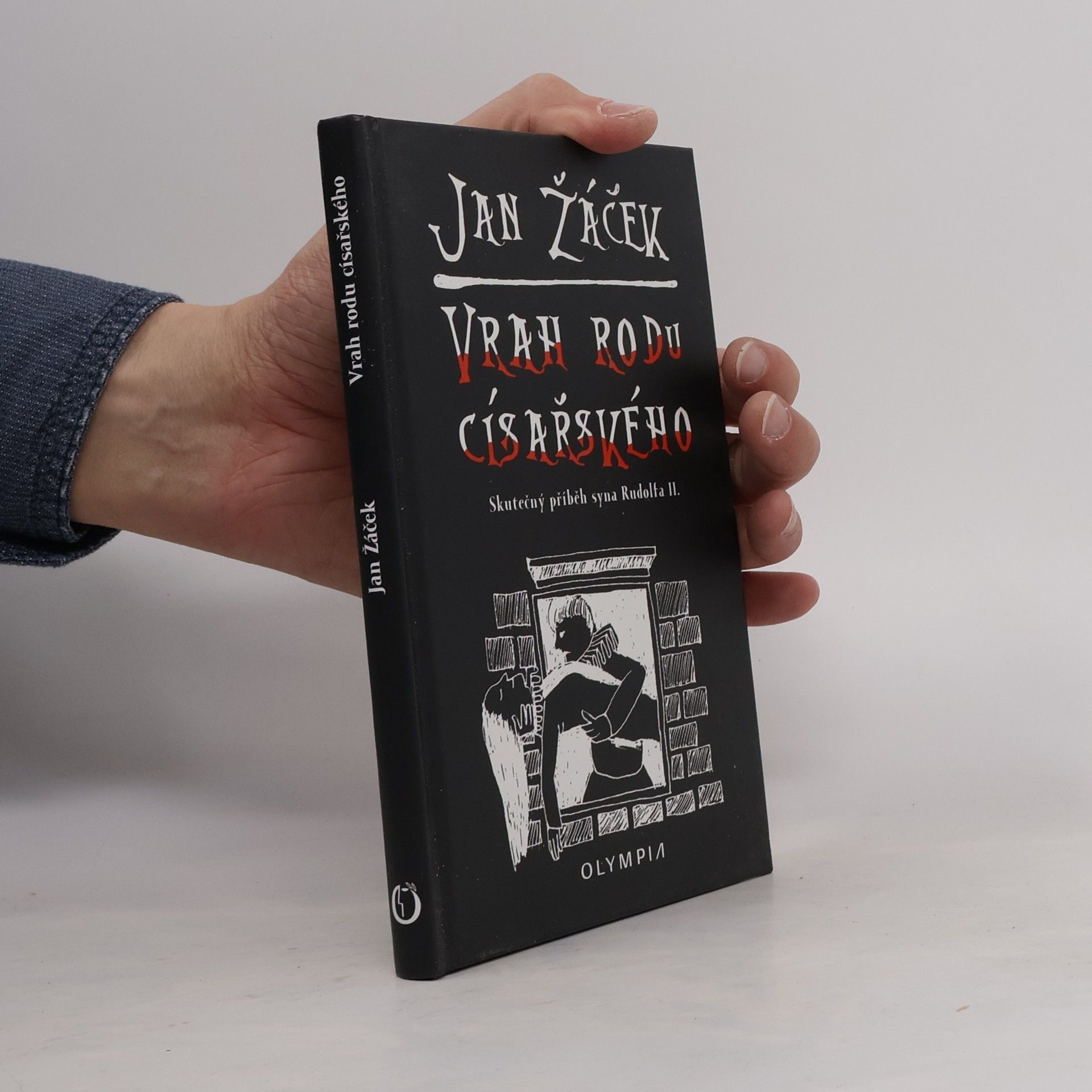 Jan Žáček Vrah rodu císařského - Skutečný příběh syna Rudolfa II.