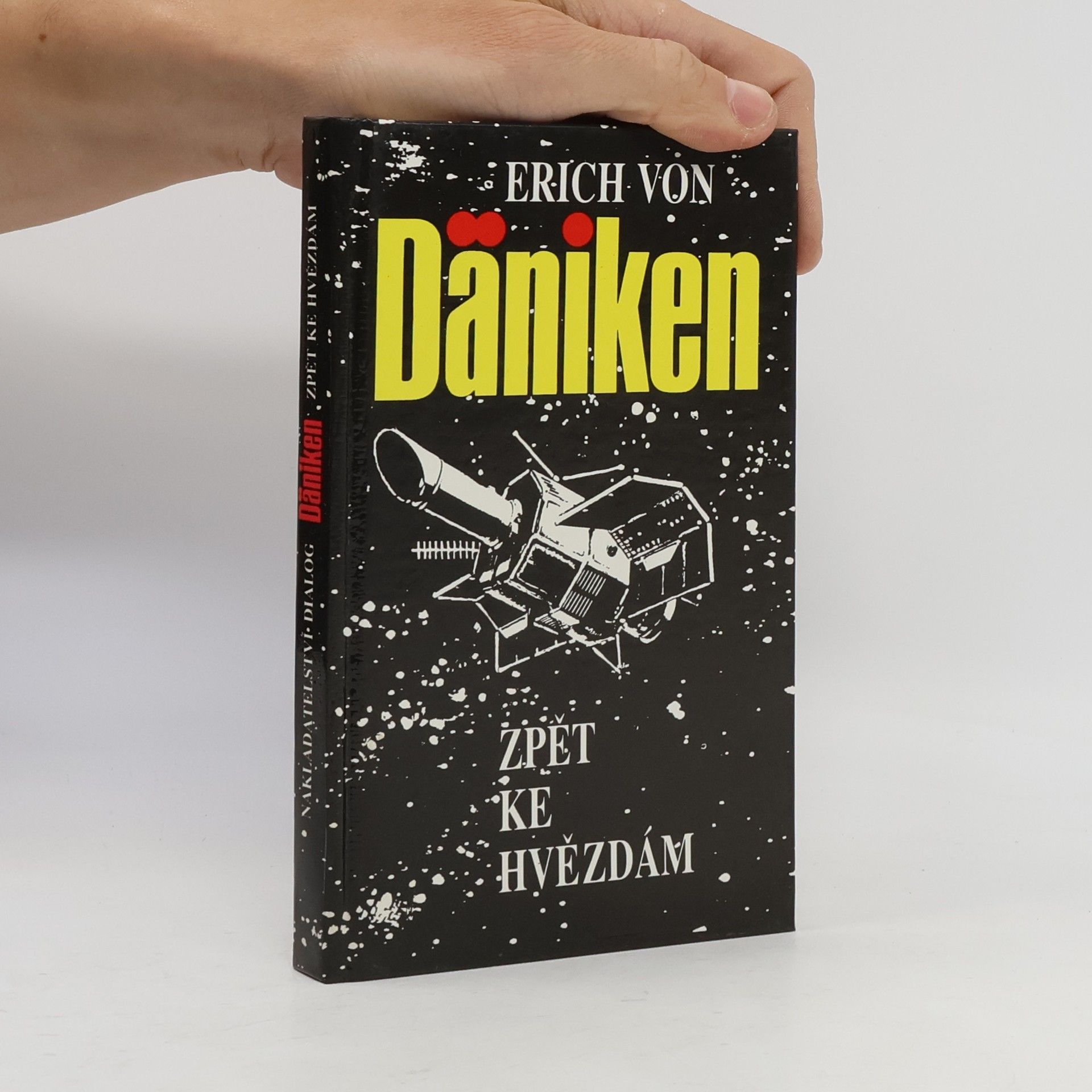 Erich von Däniken Zpět ke hvězdám. Argumenty pro nemožné
