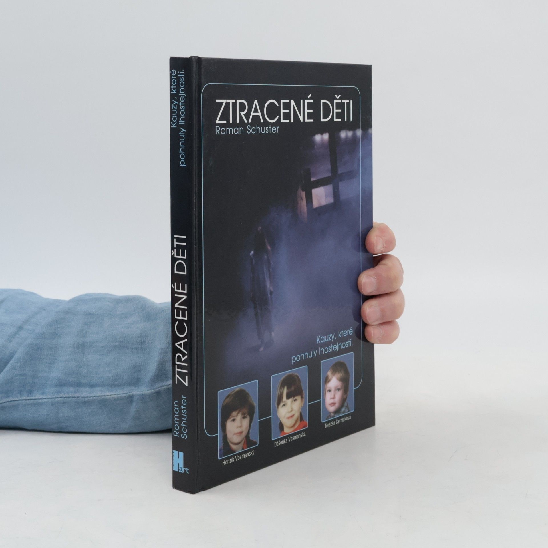 Roman Schuster Ztracené děti. Kauzy, které pohnuly lhostejností