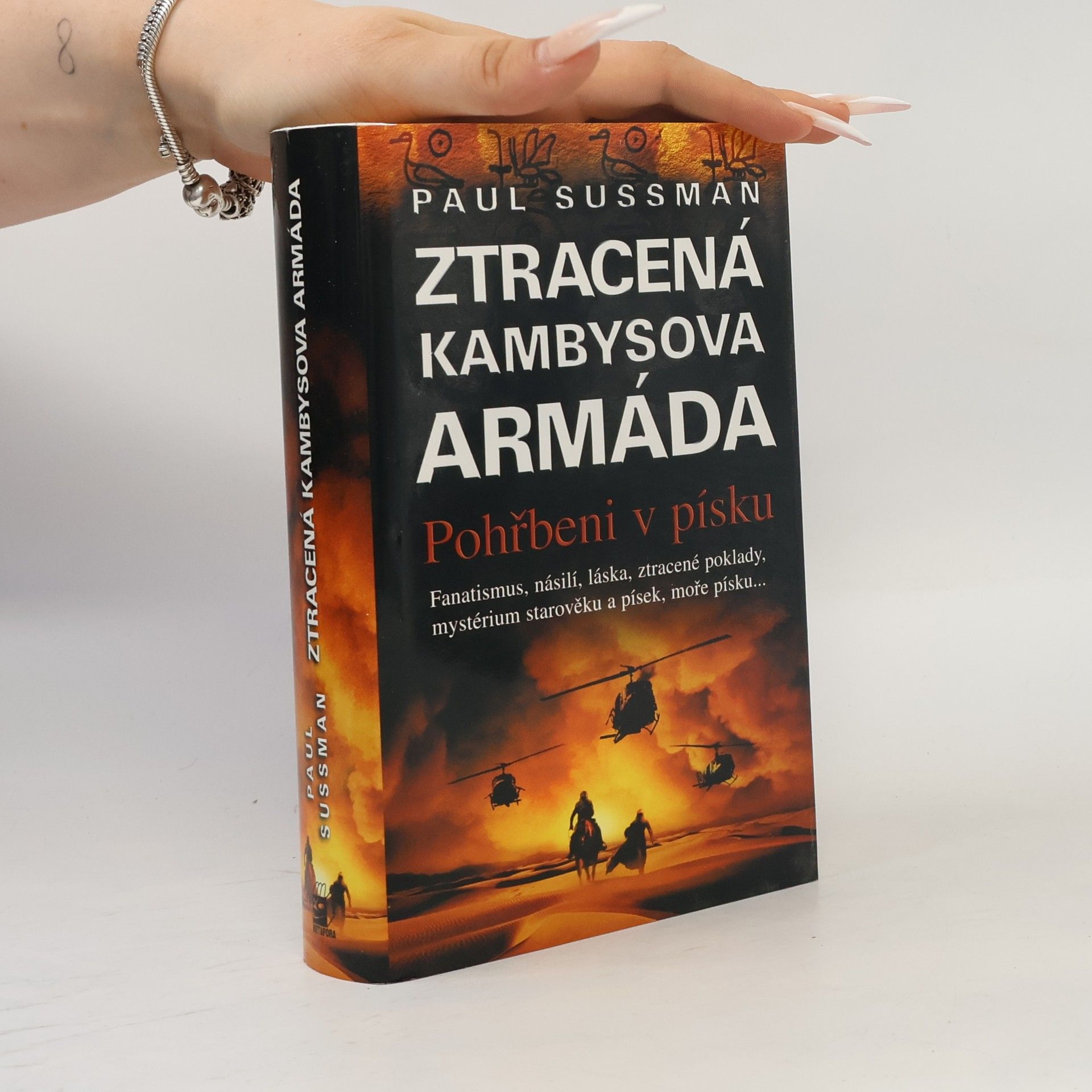 Paul Sussman Ztracená Kambysova armáda. Ppohřbeni v písku