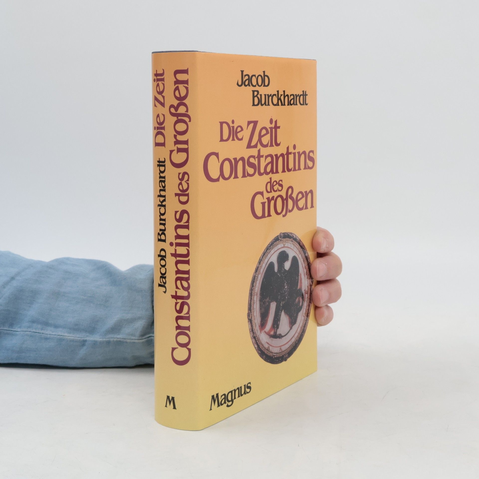 Jacob Burckhardt Die Zeit Constantins des Grossen