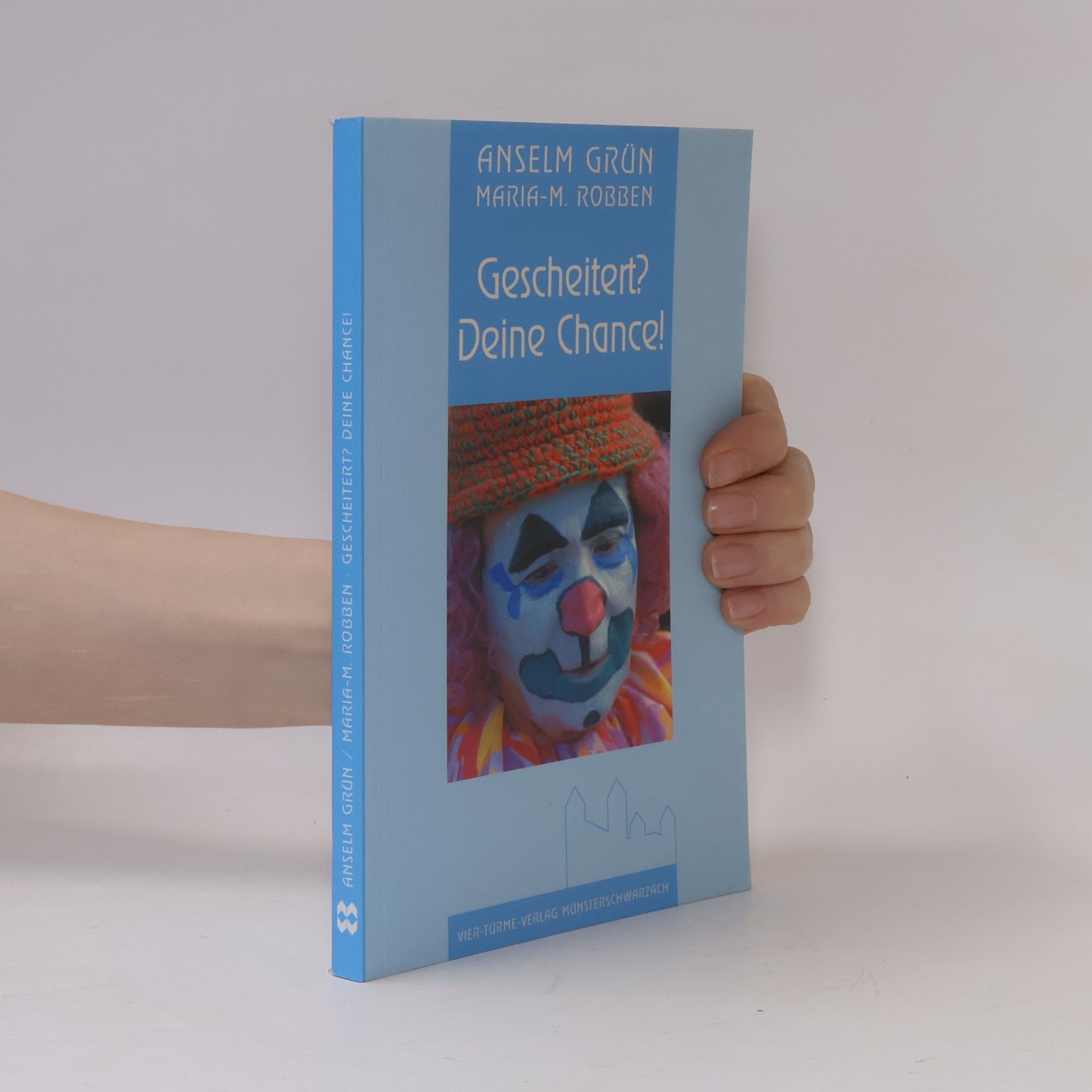 Anselm Grün Gescheitert? Deine Chance!
