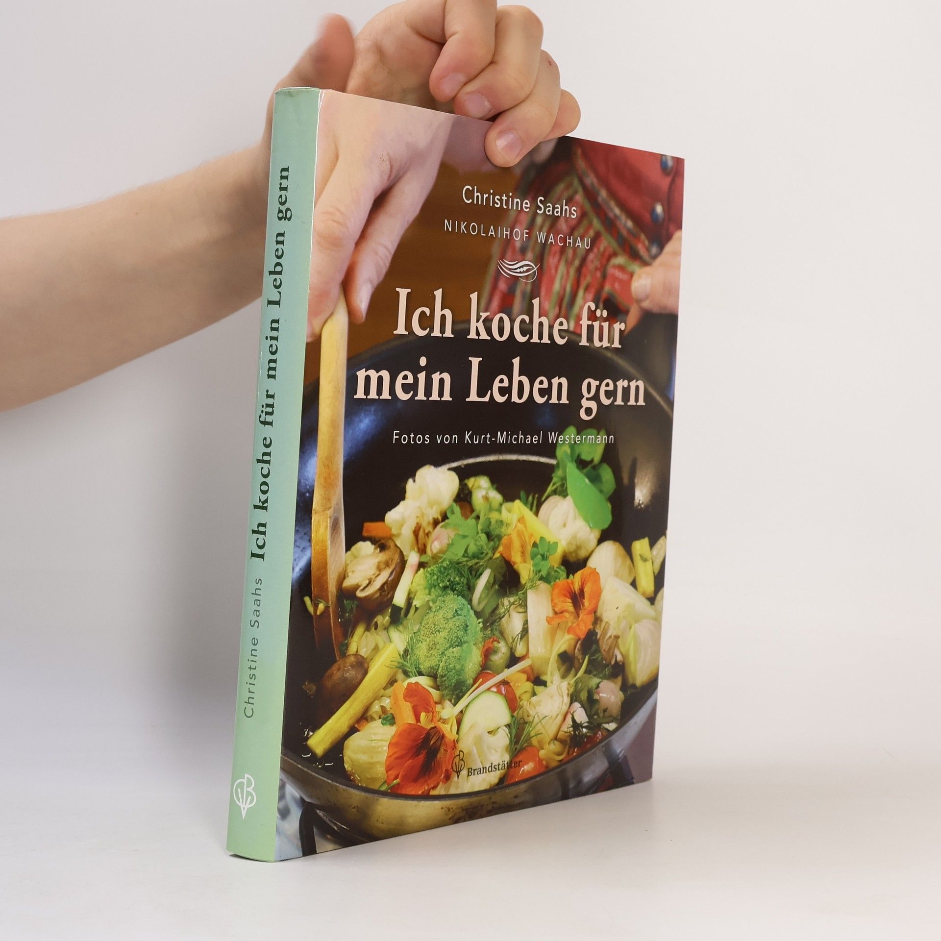 Christine Saahs Ich koche für mein Leben gern
