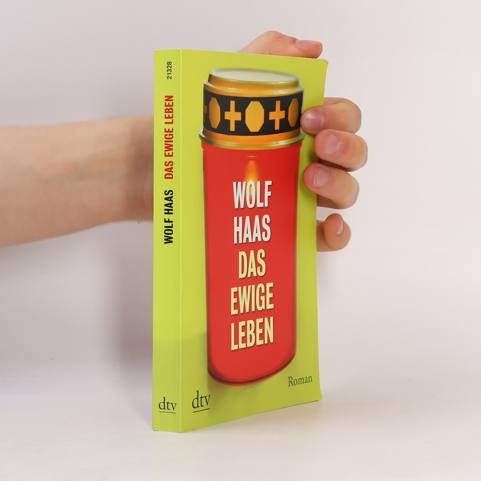 Wolf Haas Das ewige Leben