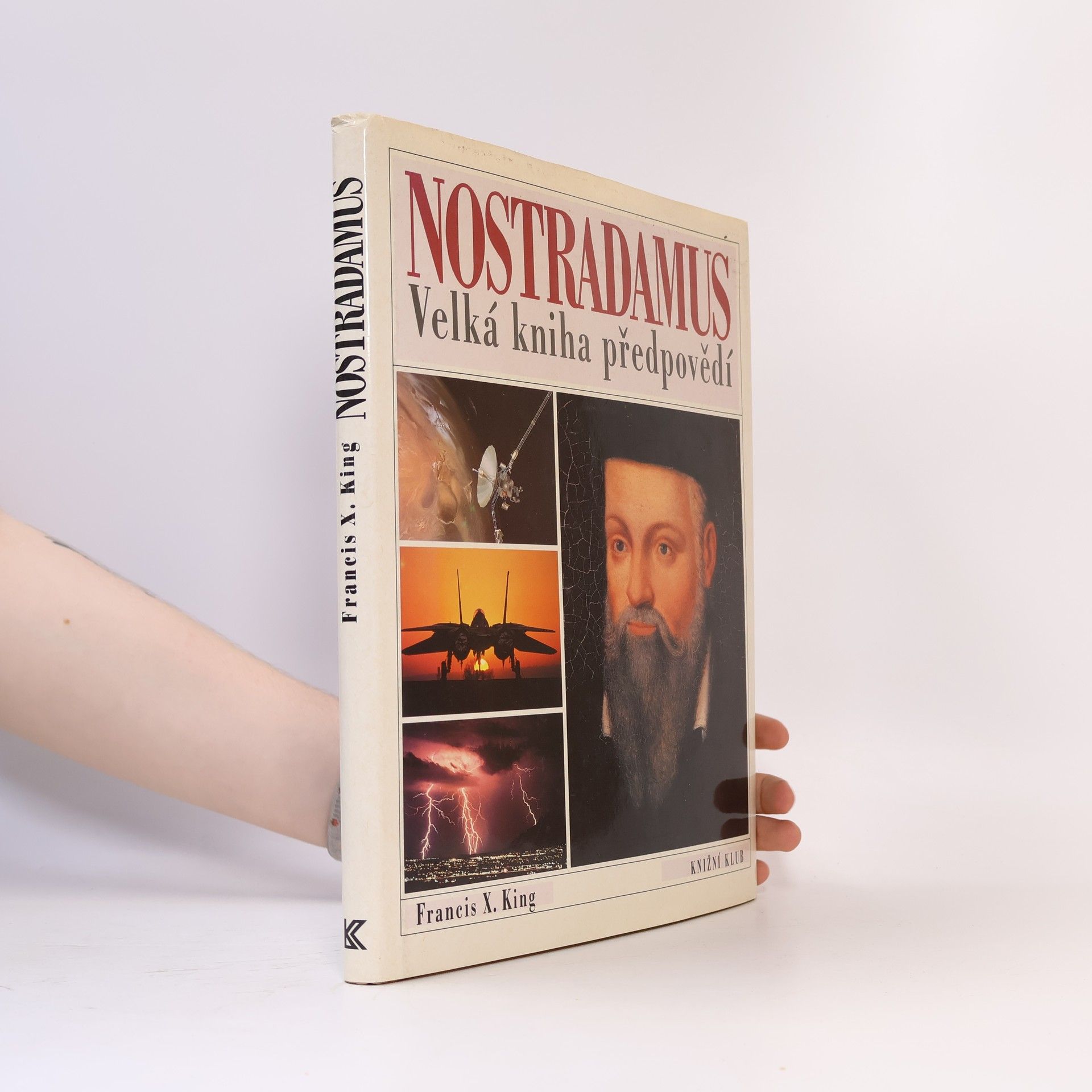 Francis X. King Nostradamus. Velká kniha předpovědí